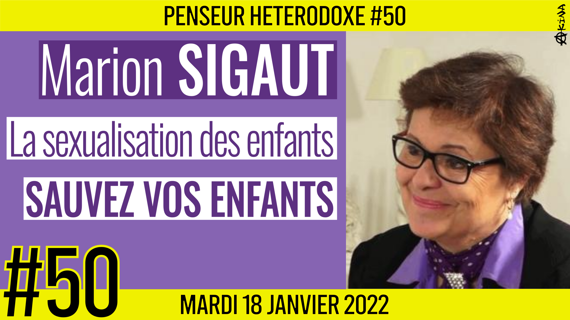 💡 PENSEUR HÉTÉRODOXE #50 🗣 Marion SIGAUT 🎯 La sexualisation des enfants : Sauvez vos enfants 📆 18-01-2022
