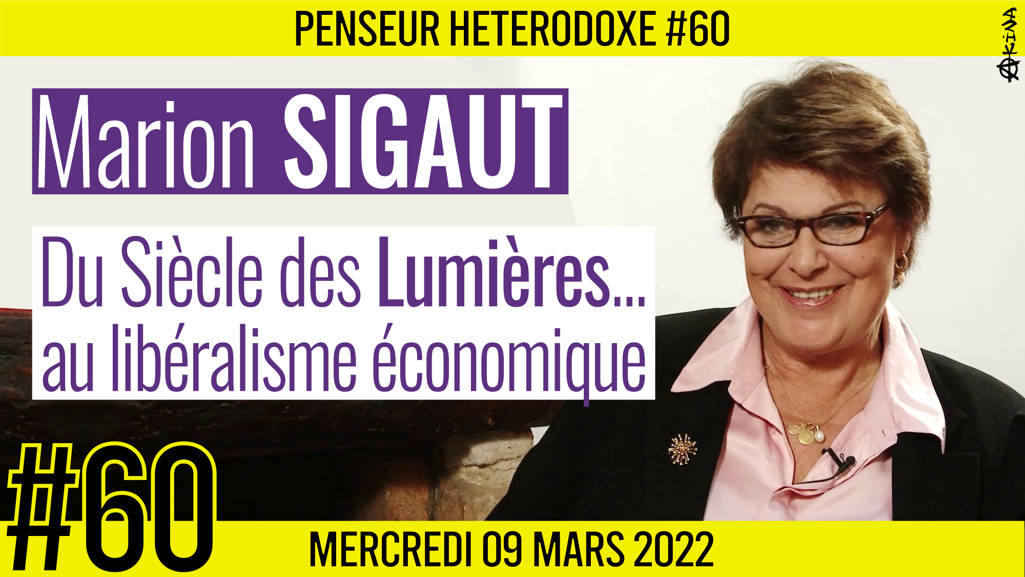 💡 PENSEUR HÉTÉRODOXE #60 🗣 Marion SIGAUT 🎯 Du Siècle de Lumières au libéralisme économique 📆 09-03-2022