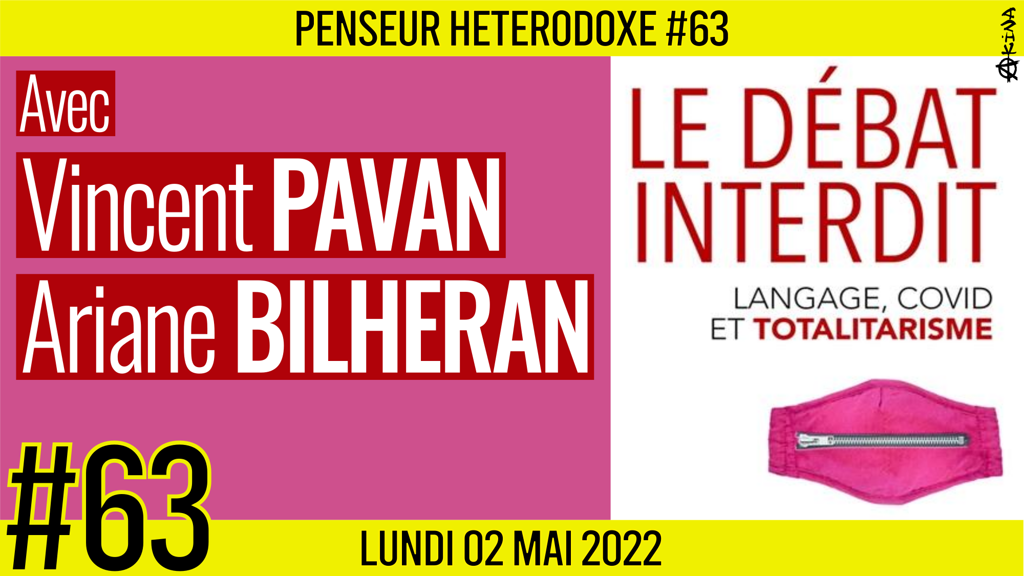 💡 PENSEUR HÉTÉRODOXE #63 🗣 A. BILHERAN & V. PAVAN 🎯 Le débat interdit : Langage, Covid et totalitarisme 📆 02-05-2022