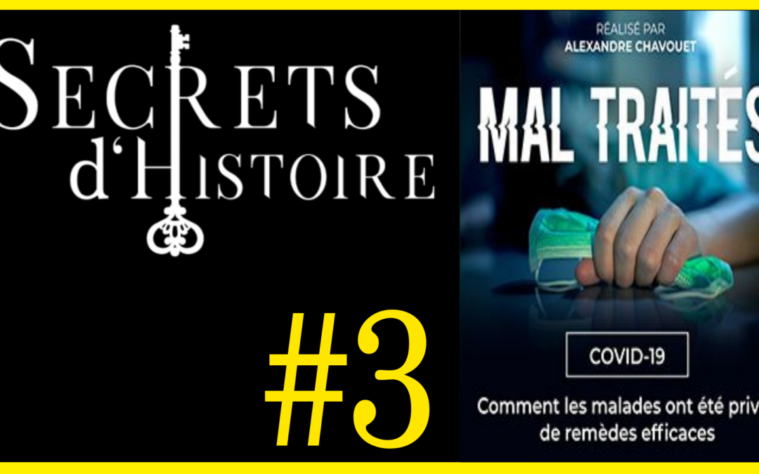 🗝 DOCU INCONTOURNABLE #3 📂 Mal Traités COVID-19 : Comment les maladies ont été privés de remèdes efficaces 📆 2020