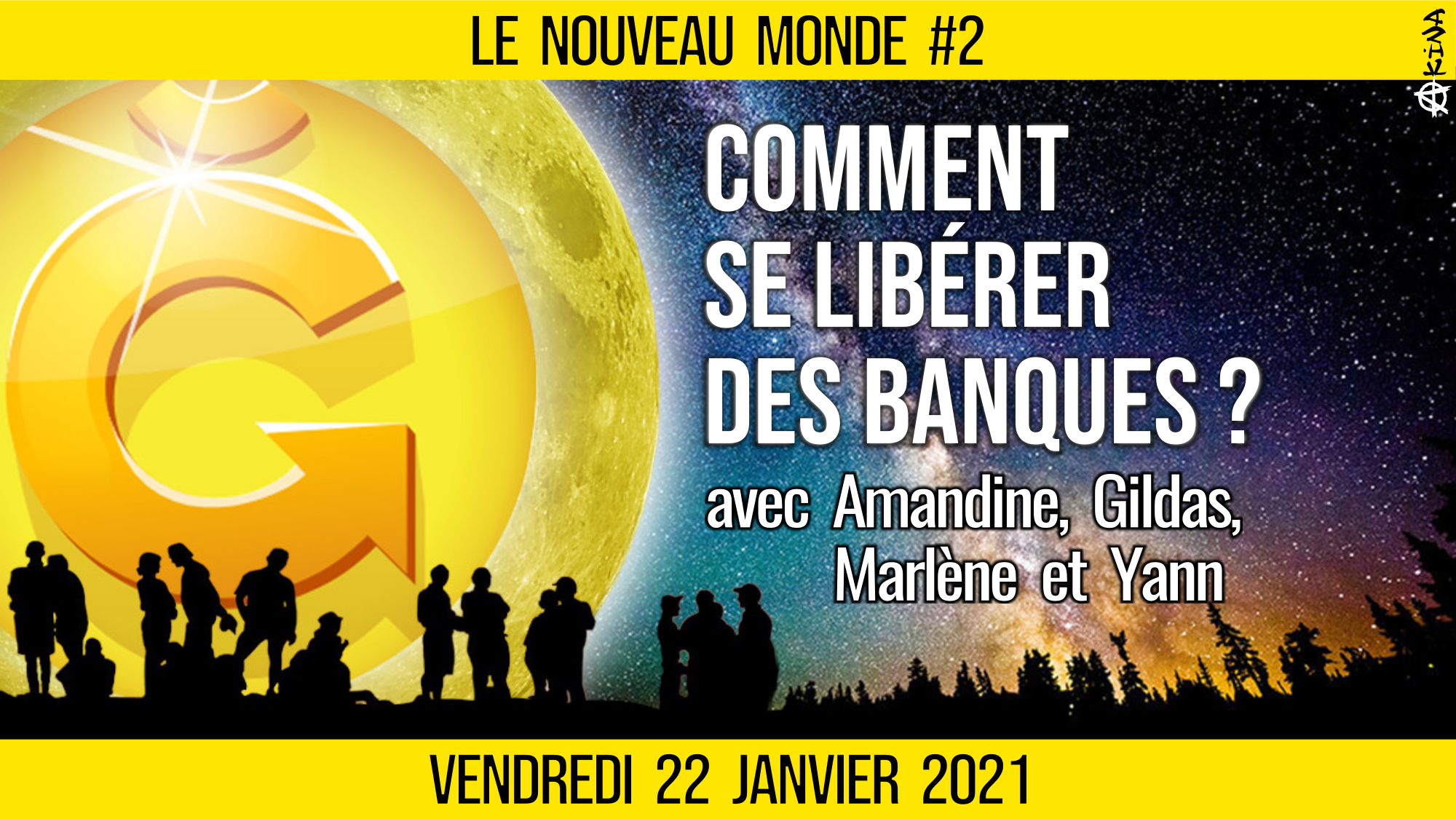 🌅 #NOUVEAU MONDE #2 🔑 Gune : Coproduire la monnaie pour changer le monde 🗣 Expérience de 4 utilisateurs 📆 22-01-2021