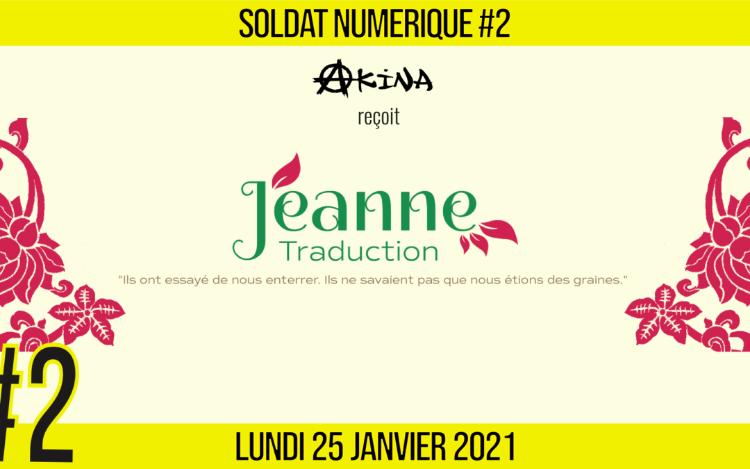 🥊 SOLDAT NUMÉRIQUE #2 🎙 Jeanne Traduction 📆 25-01-2021