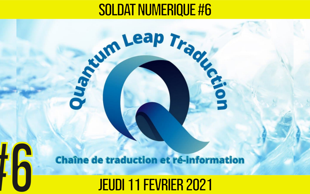 🥊 SOLDAT NUMÉRIQUE #6 🗣 Quantum Leap 📆 11-02-2021