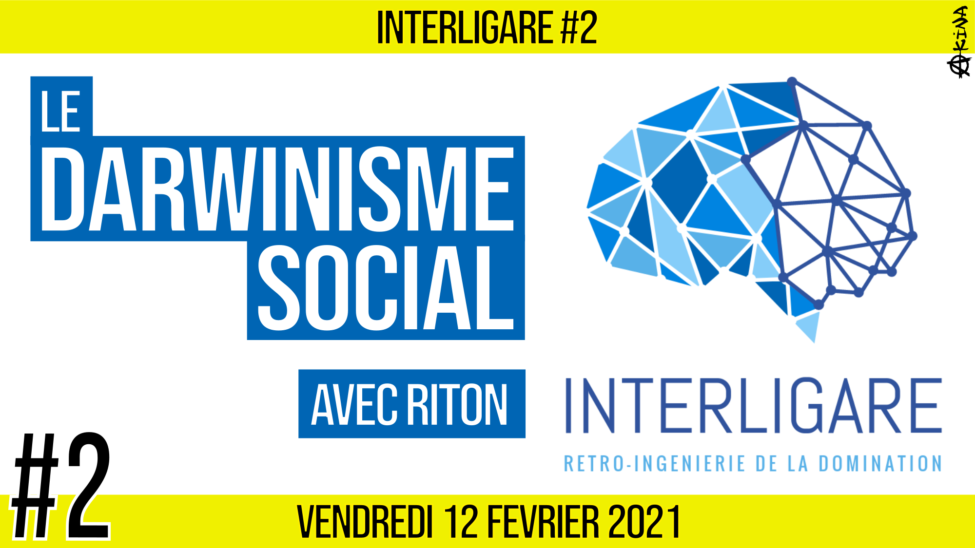 🧠 INTERLIGARE #2 ⚙ Le Darwinisme Social 👥 AKINA & RITON 📆 12-02-2021