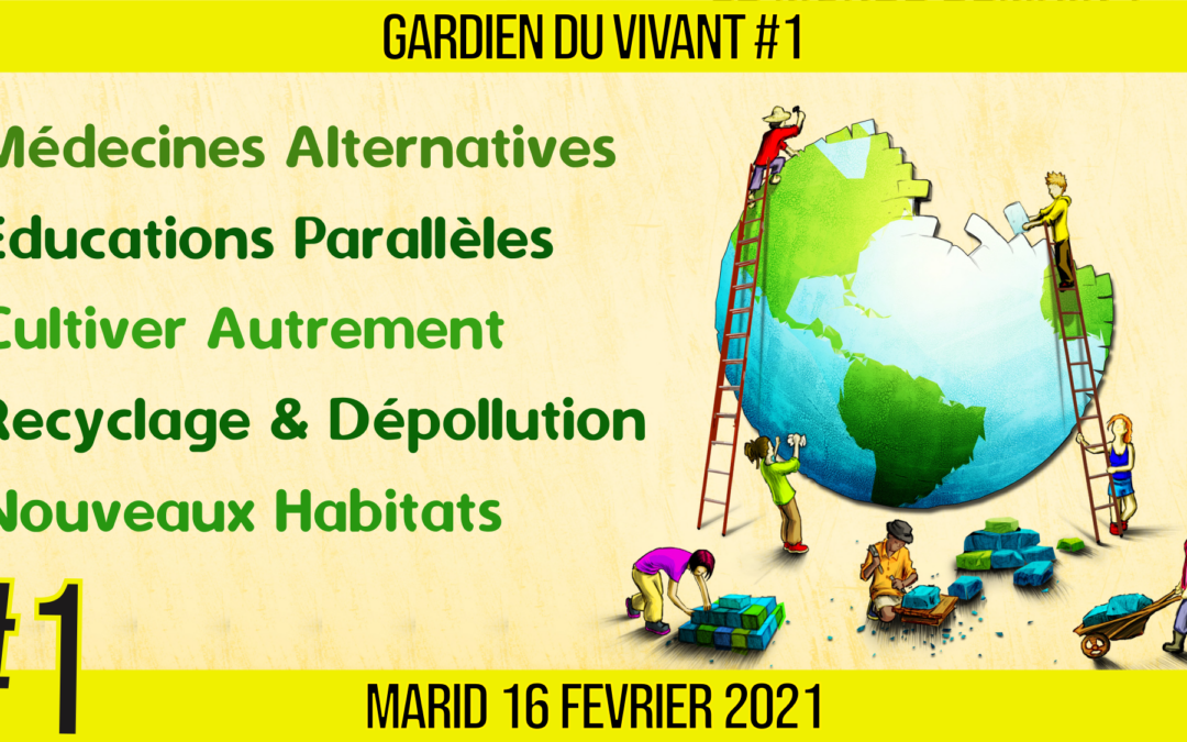 🌱 GARDIEN DU VIVANT #1 🎯 La boite à outils du bâtisseur 📆 16-02-2021