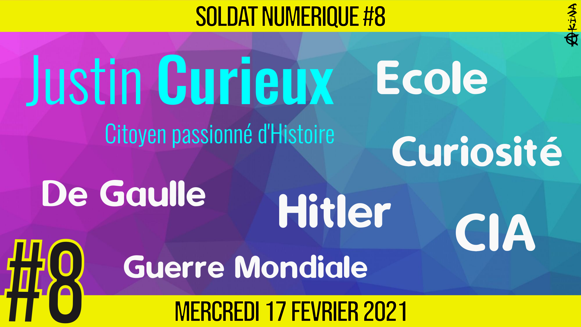 🥊 SOLDAT NUMÉRIQUE #8 🗣 Justin Curieux 🎯 Histoire & Philosophie 📆 17-02-2021