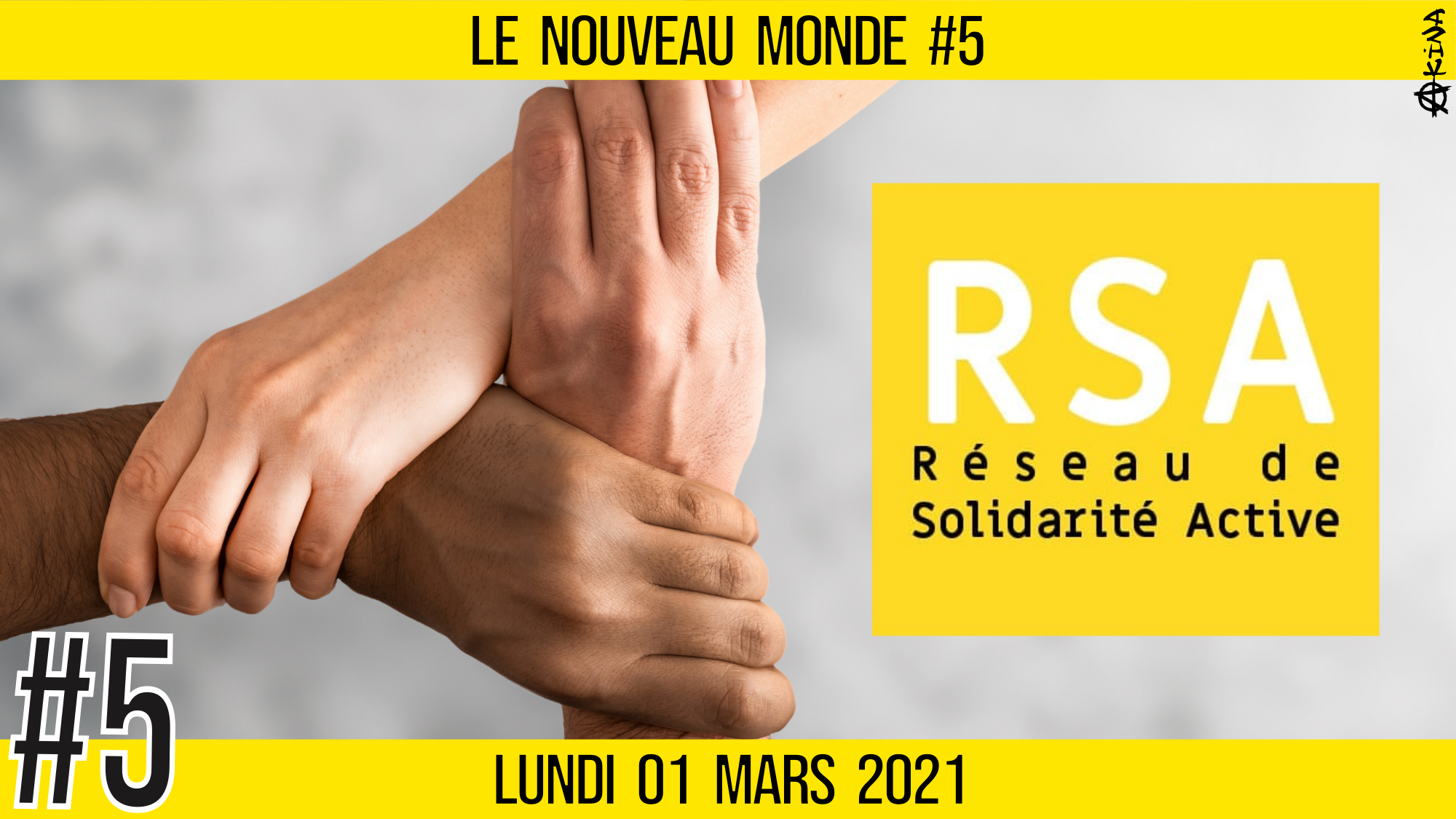 🌅 NOUVEAU MONDE #5 🔑 Réseau de Solidarité Active 🗣 avec plusieurs membres actifs 📆 01-03-2021