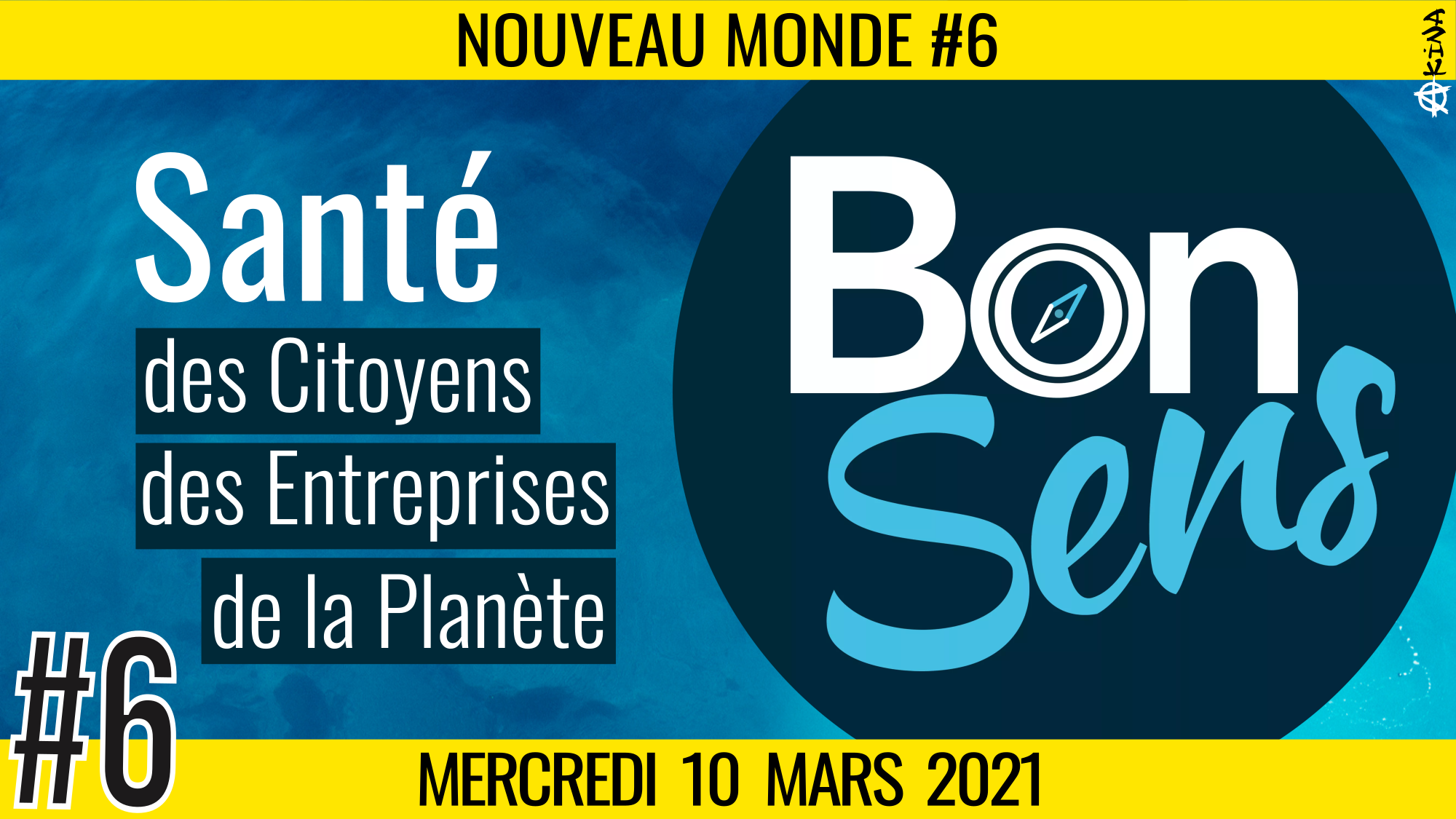 🌅 NOUVEAU MONDE #6 🔑 Association Bon Sens 🗣 Jean-Yves CAPO 📆 10-03-2021