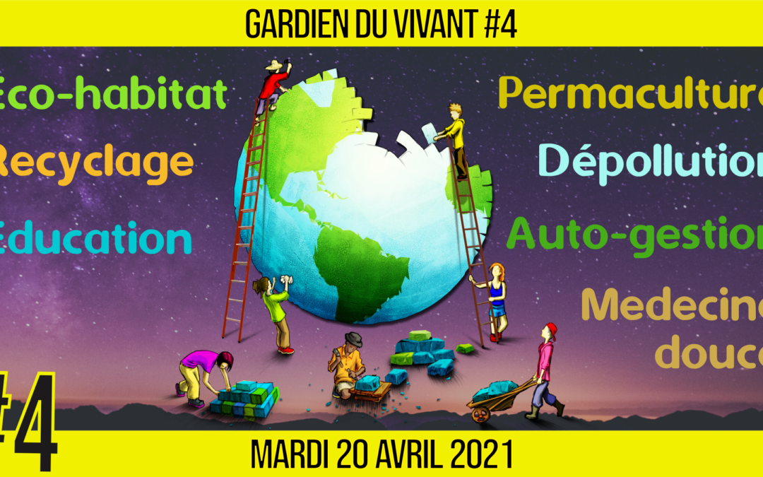 🌱 GARDIEN DU VIVANT #4 🎯 La boite à outils du bâtisseur 📆 20-04-2021 🗣 AKINA