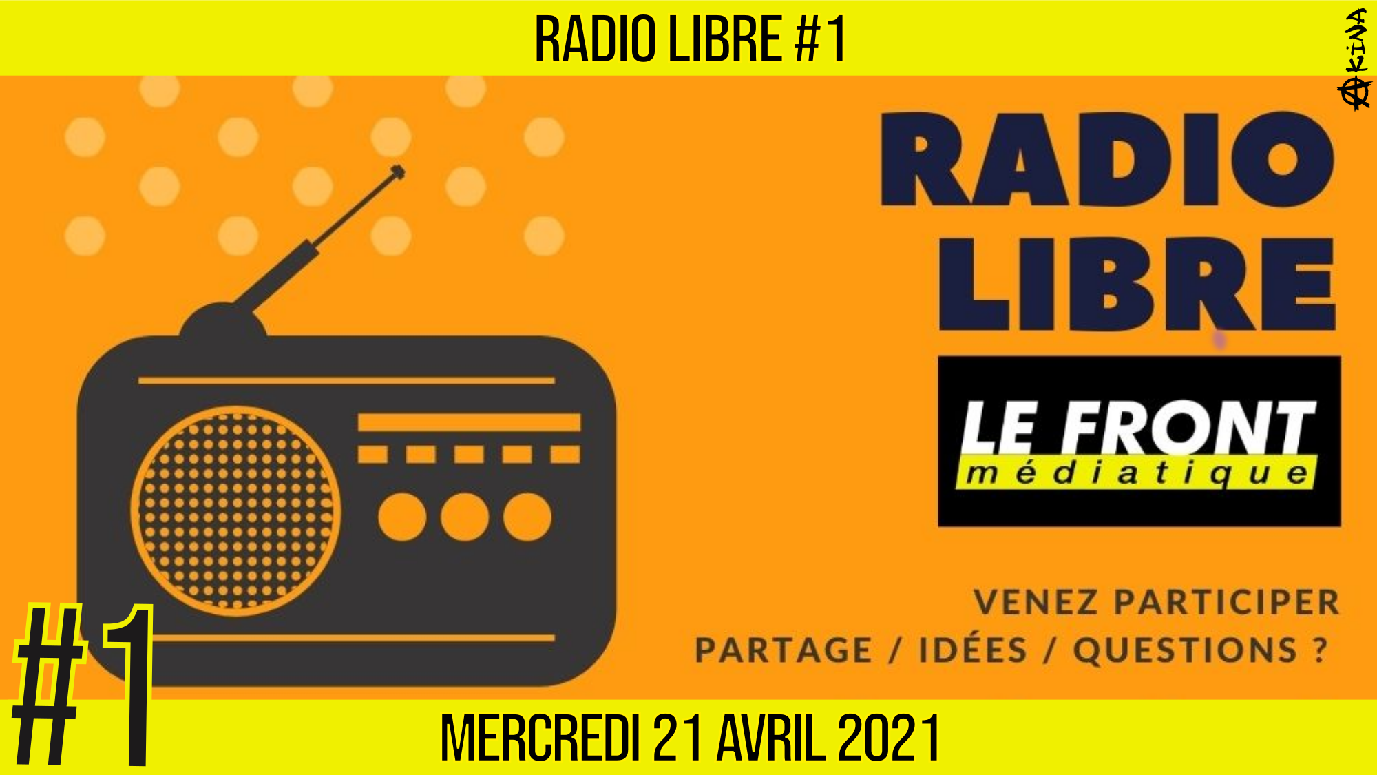 📟 RADIO LIBRE #1 🎙Antenne ouverte aux auditeurs 📆 21-04-2021