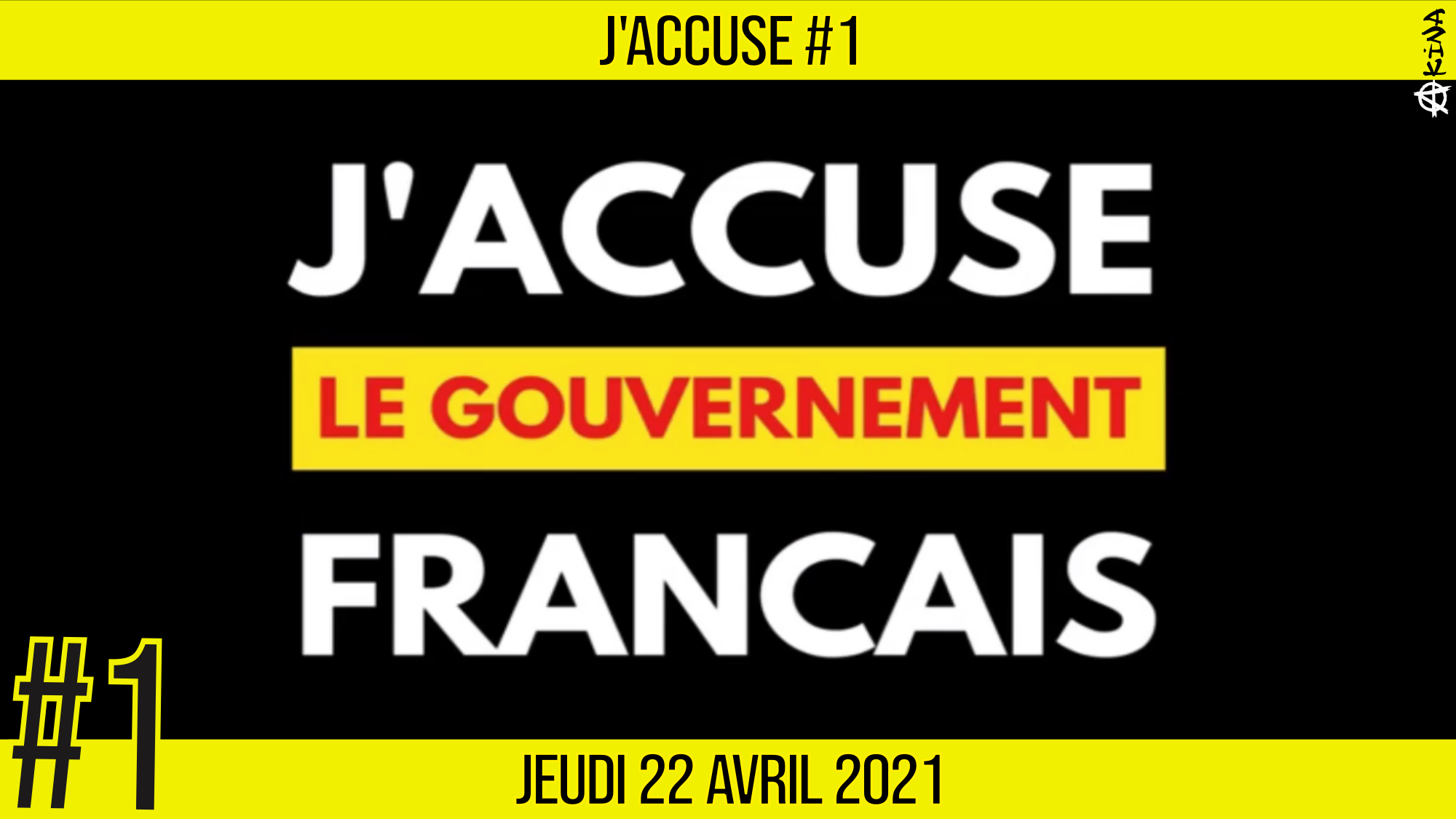 ⚖ J’ACCUSE #1 💣 Le gouvernement français 🗣 Akina 📆 22-04-2021