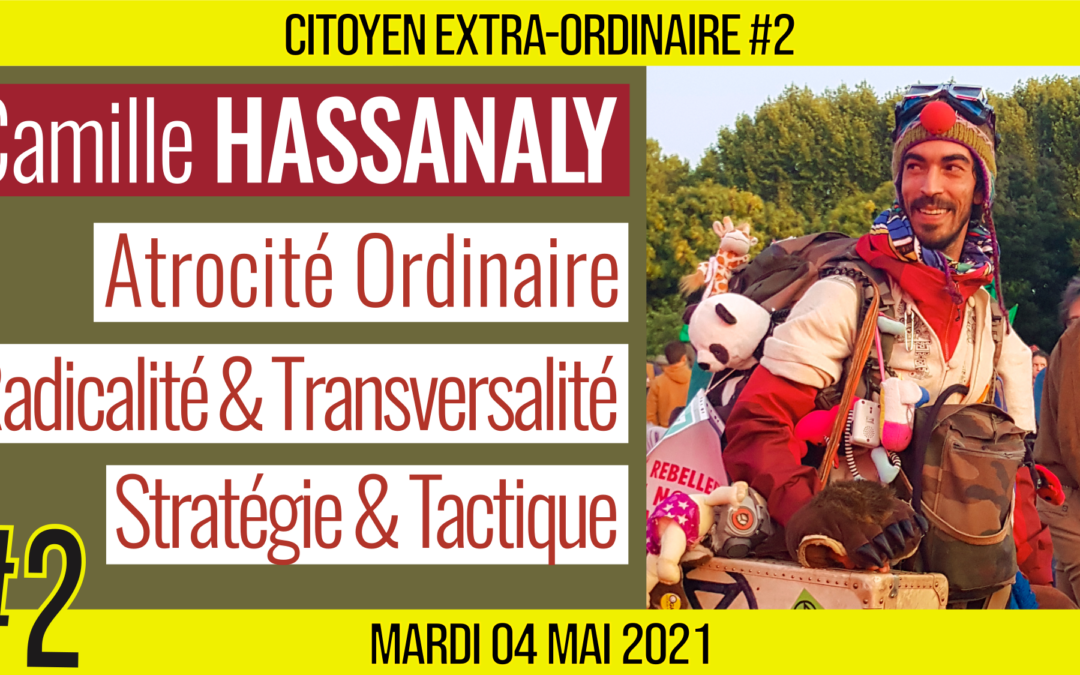 🌞 CITOYEN EXTRA-ORDINAIRE #2 🗣 Camille HASSANALY 🎯 Démos Cratos : Histoire de l’émancipation des peuples 📆 04-05-2021