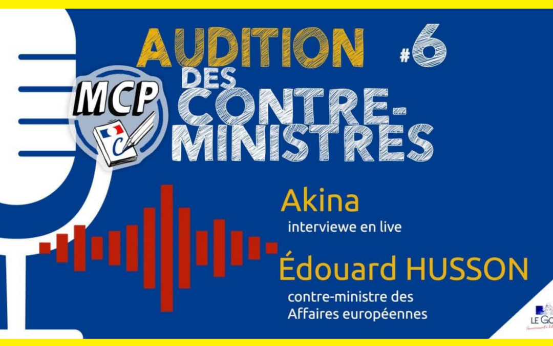 📣 MCP#6 🗣 Édouard HUSSON, Contre-ministre des Affaires européennes, est-il démocrate ? 📆 07-05-2021