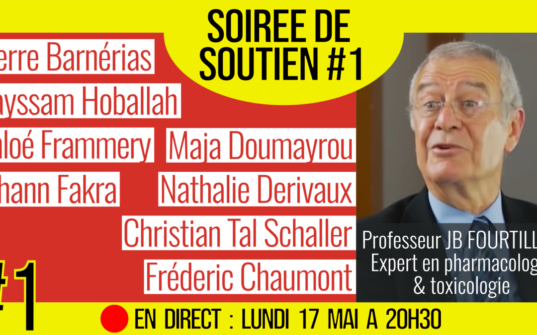 🗂 SOIRÉE DE SOUTIEN #1 📕 Soutien au Professeur Jean Bernard FOURTILLAN 📆 17-05-2021 ⏱ 20h30