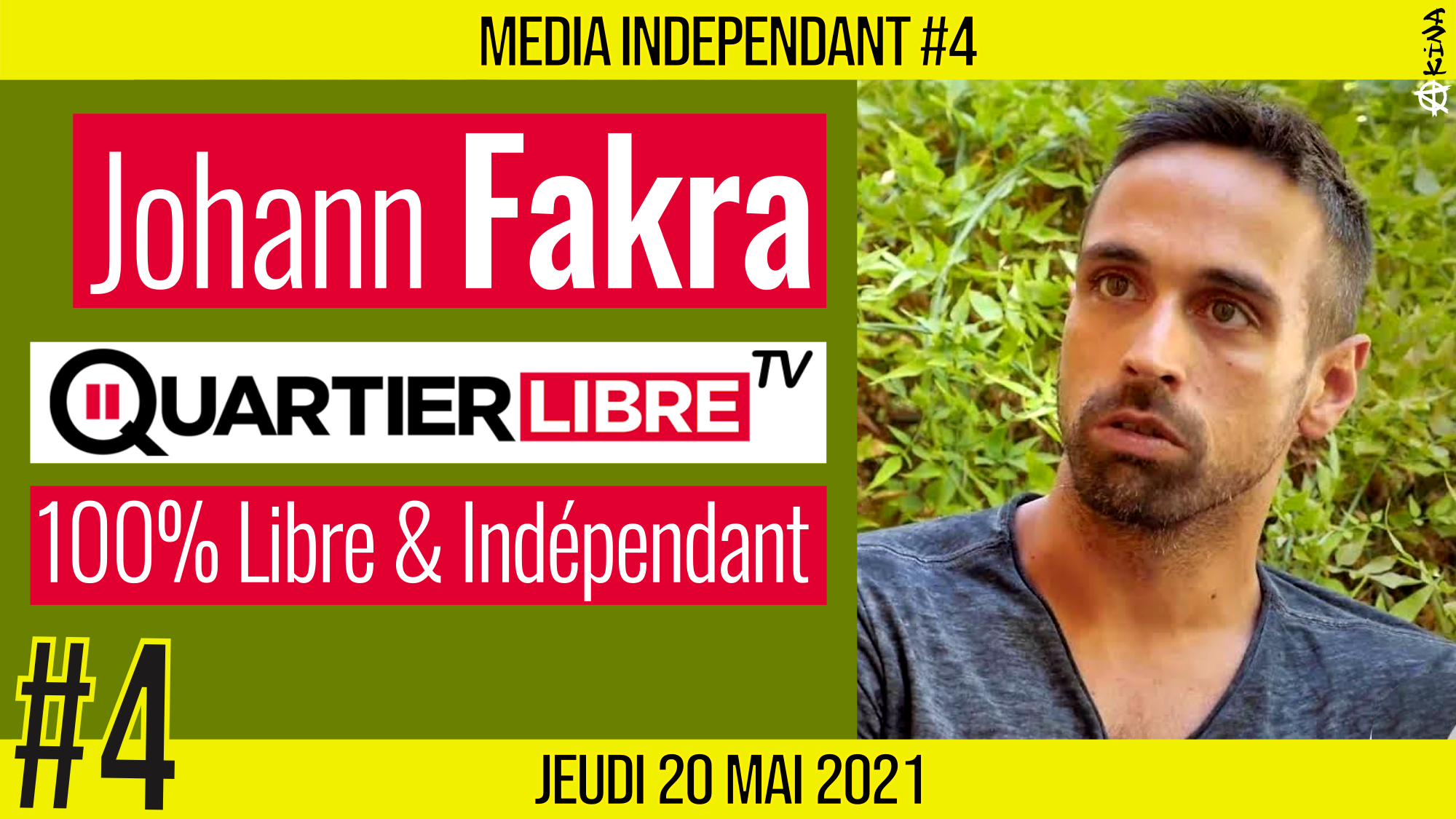 🥊 MEDIA INDÉPENDANT #4 🎥 Quartier Libre TV 🗣 Johann FAKRA 📆 20-05-2021