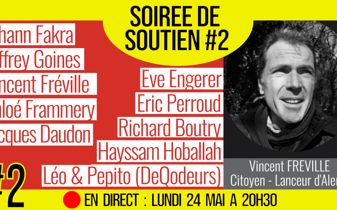 🗂 SOIRÉE DE SOUTIEN #2 📕 Soutien à Vincent FRÉVILLE 👨‍👩‍👧‍👦 15 participants 📆 24-05-2021