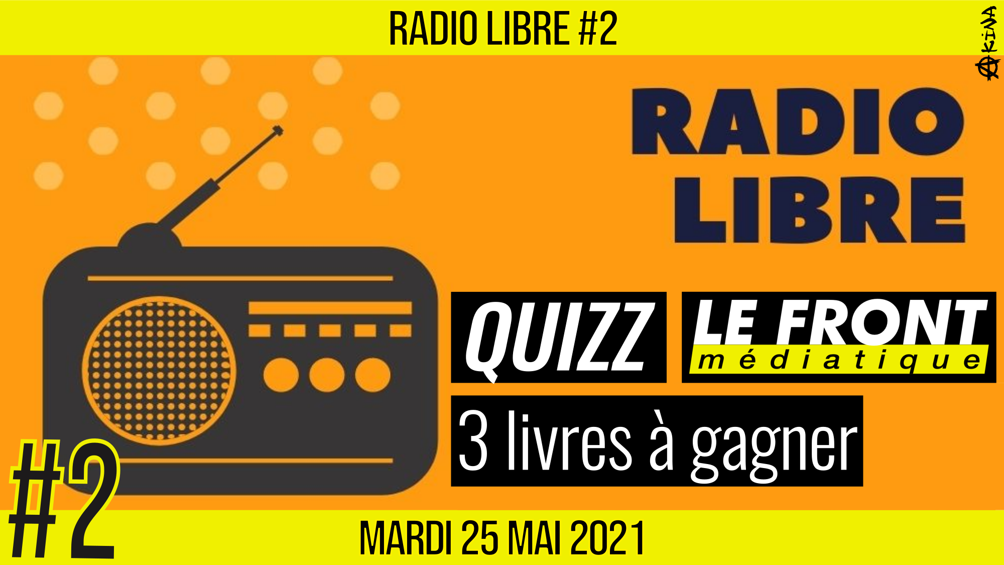 📟 RADIO LIBRE #2 🎙Antenne ouverte aux auditeurs 📆 25-05-2021