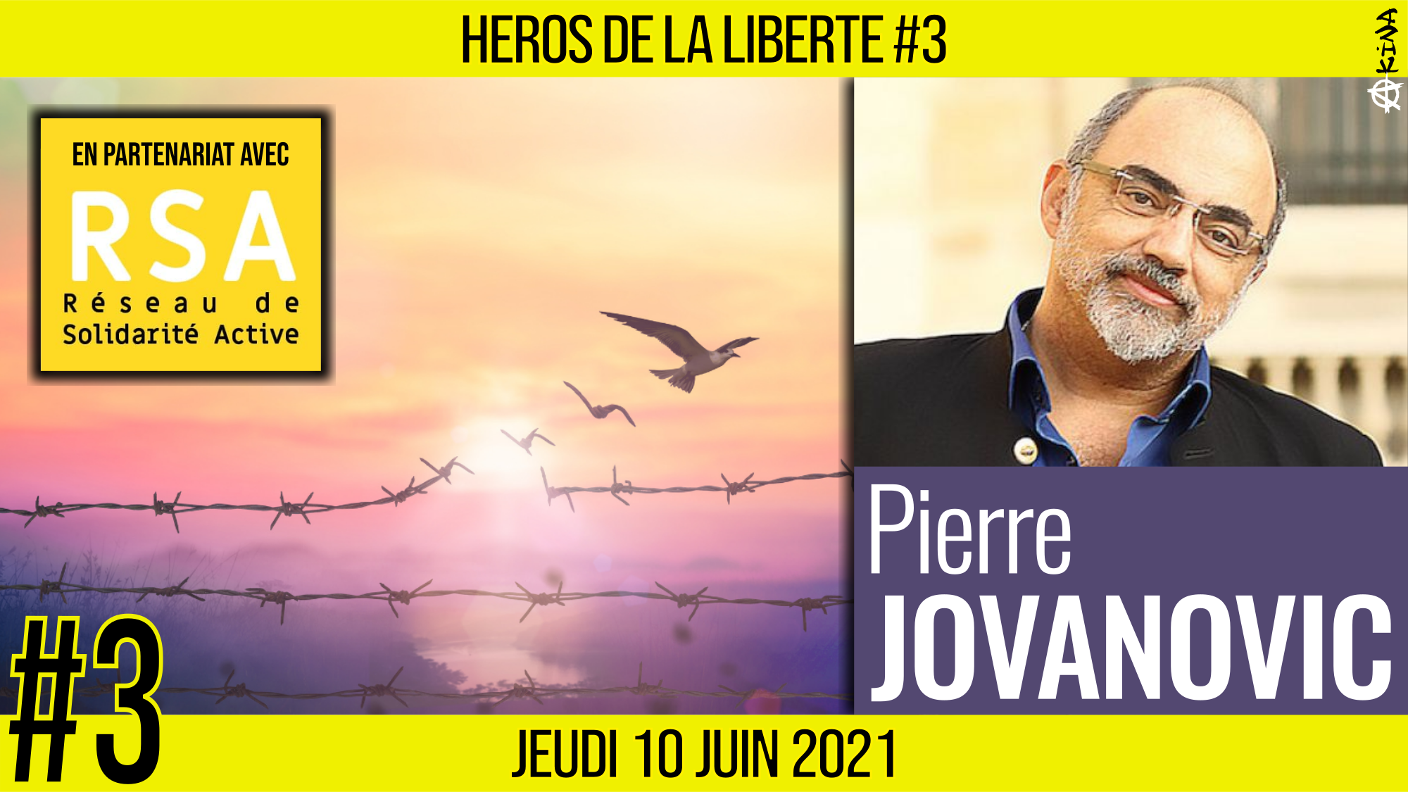 ✊ HÉROS DE LA LIBERTÉ #3 🗣 Pierre JOVANOVIC 🟨 En partenariat avec RSA 📆 10-06-2021
