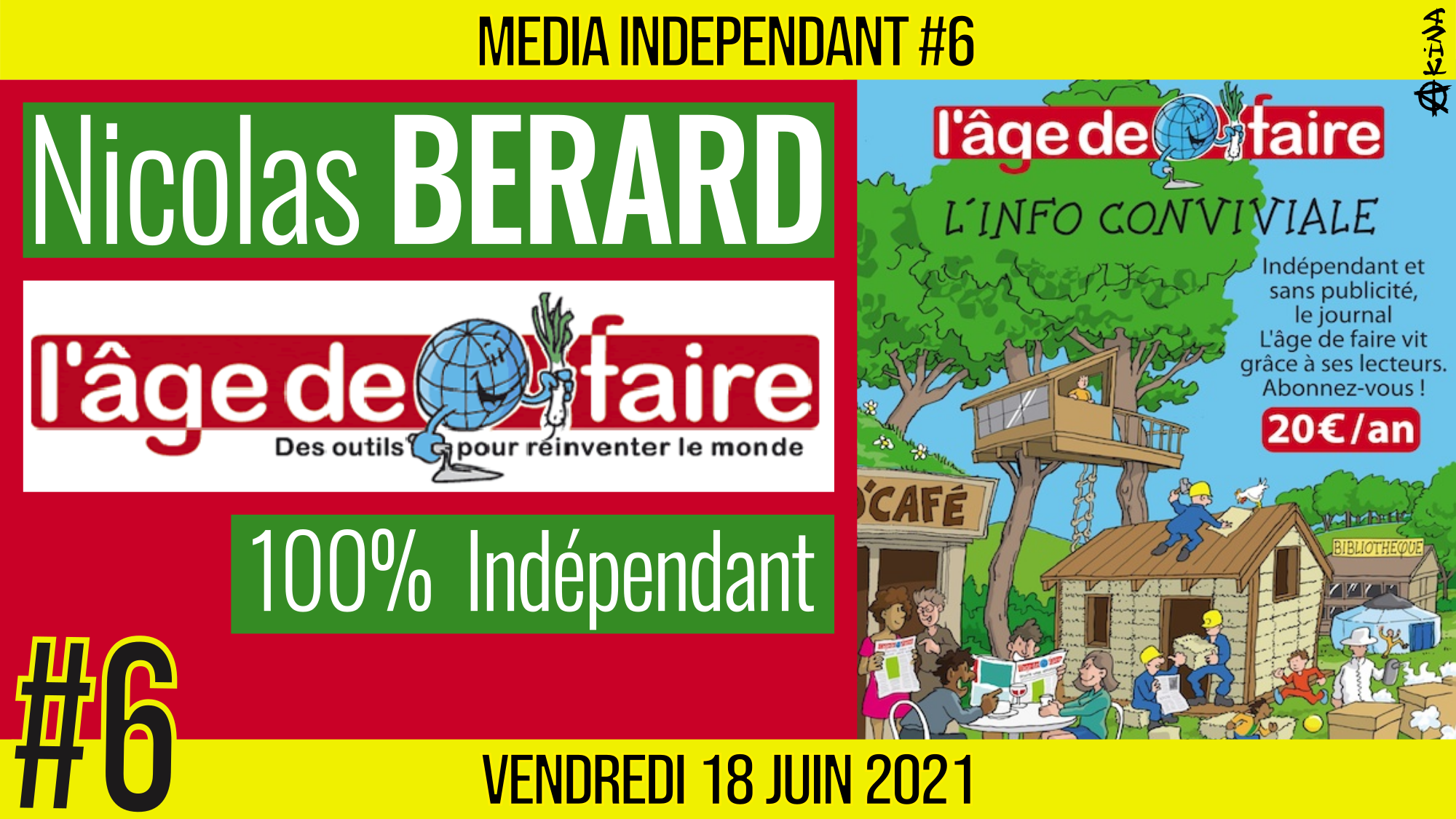 🥊 MEDIA INDÉPENDANT #6 🎥 L’âge de faire 🗣 Nicolas BÉRARD 📆 18-06-2021