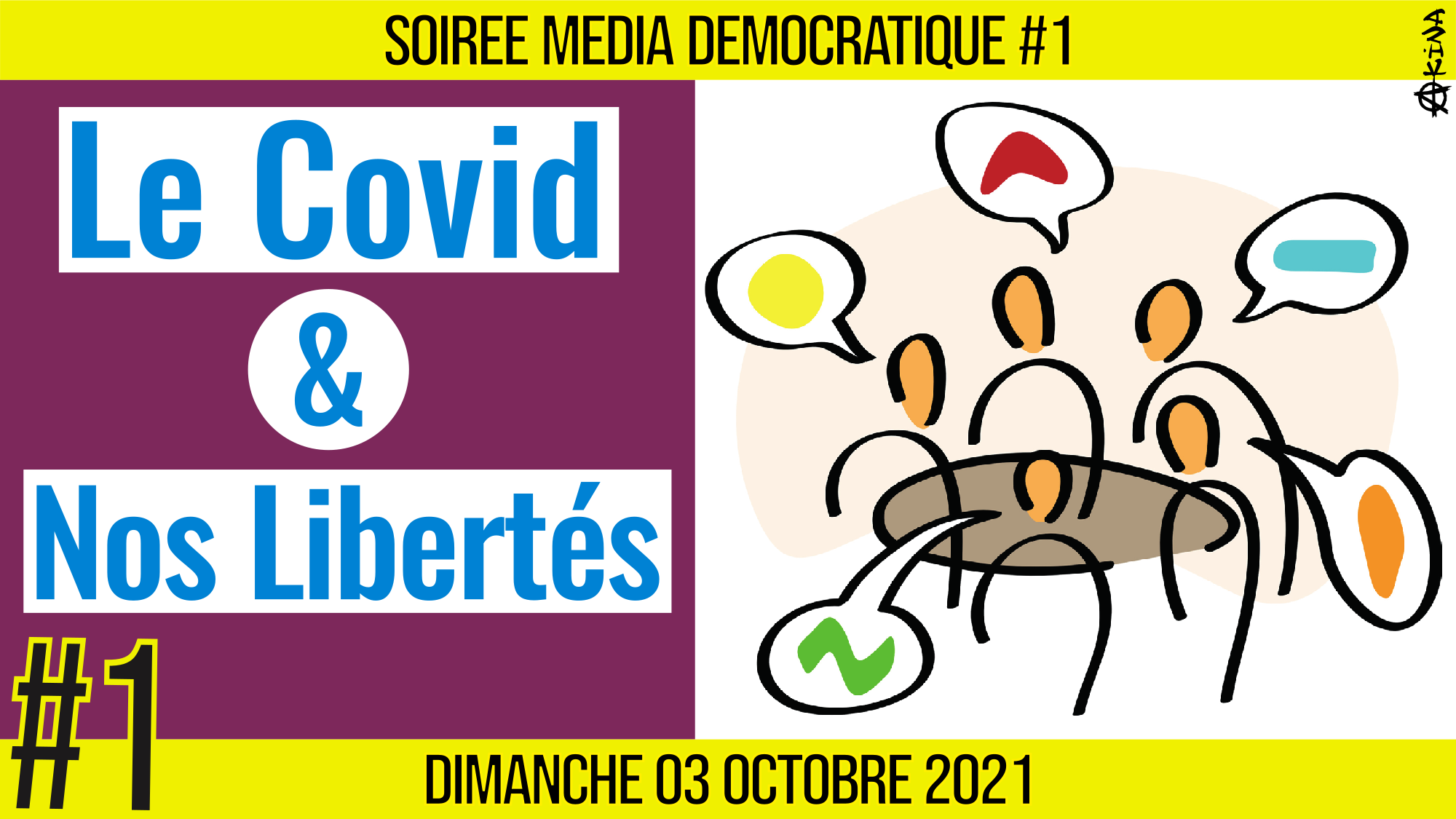 ⏳ SOIRÉE MÉDIA DÉMOCRATIQUE #1 🛡 « Le Covid & Nos Libertés » 👥 12 citoyens 📆 03-10-2021