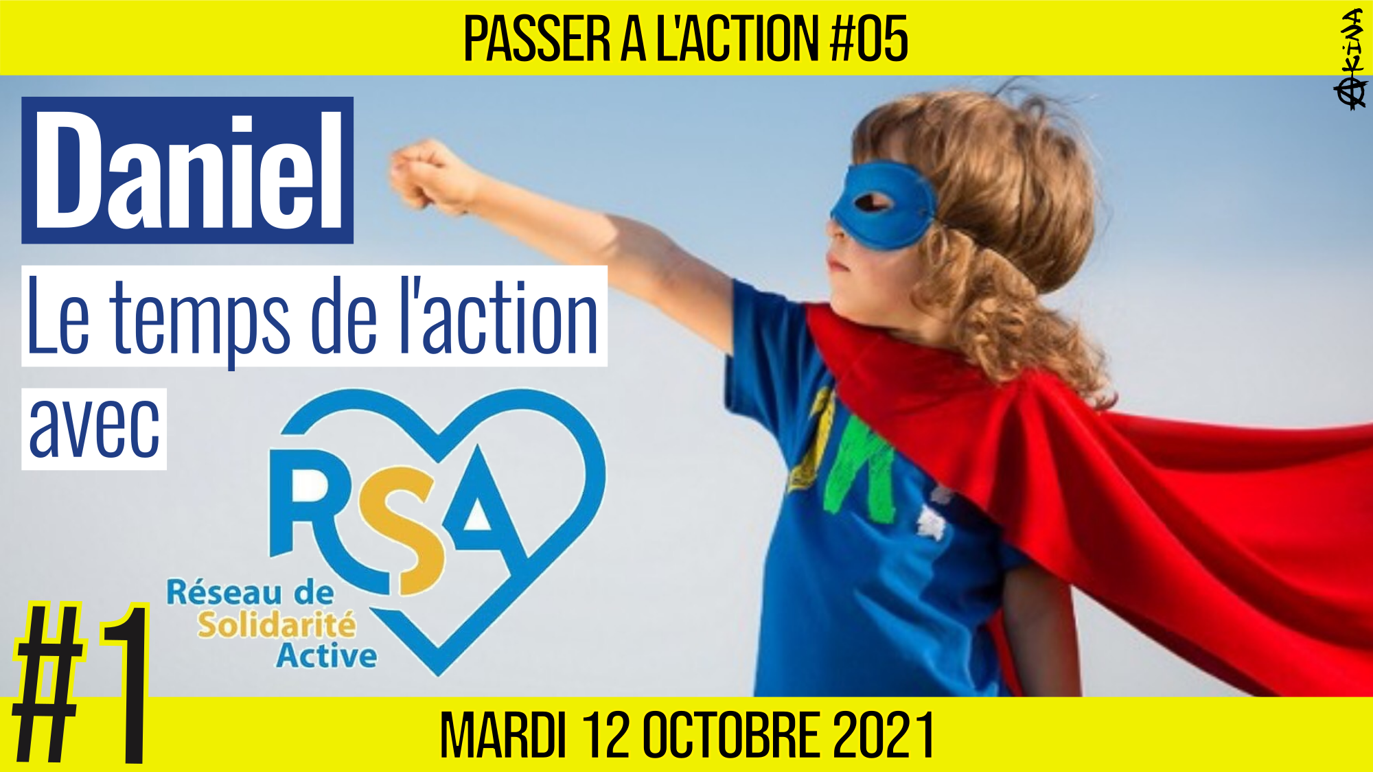 🎬 PASSER A L’ACTION #01 👥 Ils agissent sur le Terrain 🗣️ Daniel 🟨 En partenariat avec RSA 📆 12-10-2021