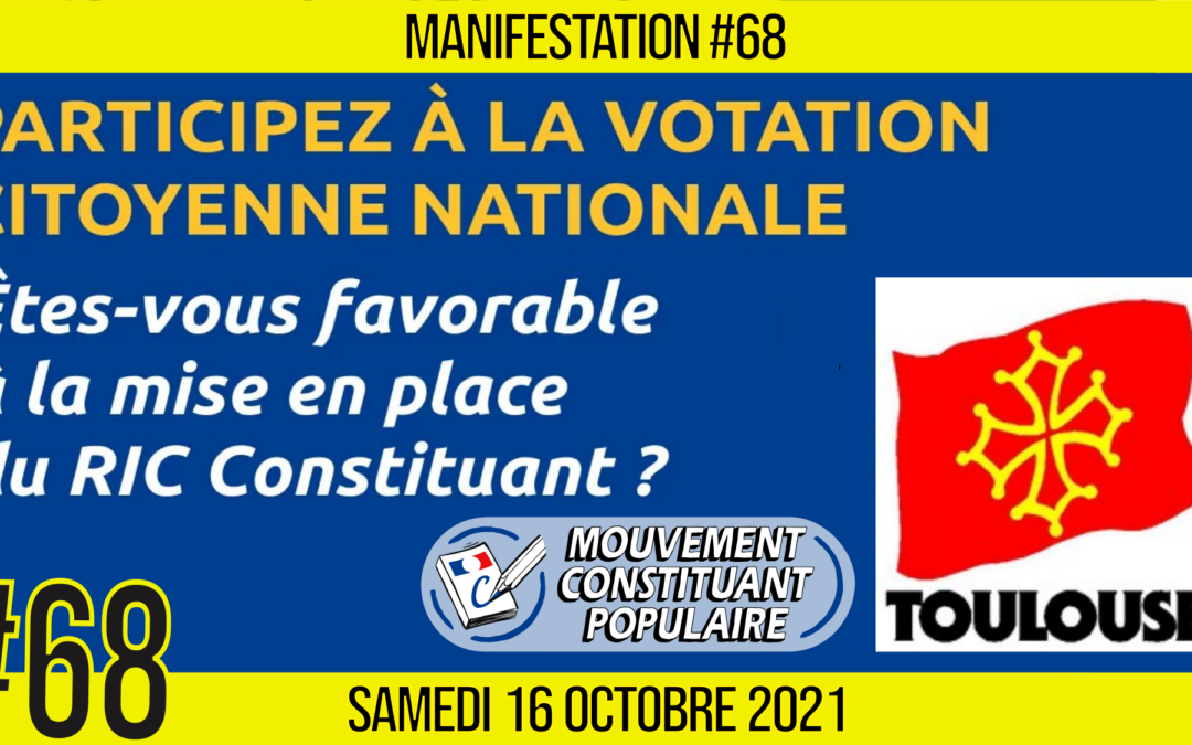 📣 Votation citoyenne constituante avec le MCP : Pour le RIC Constituant ? 📌 Toulouse 👤 JL Ametller 📆 16-10-2021