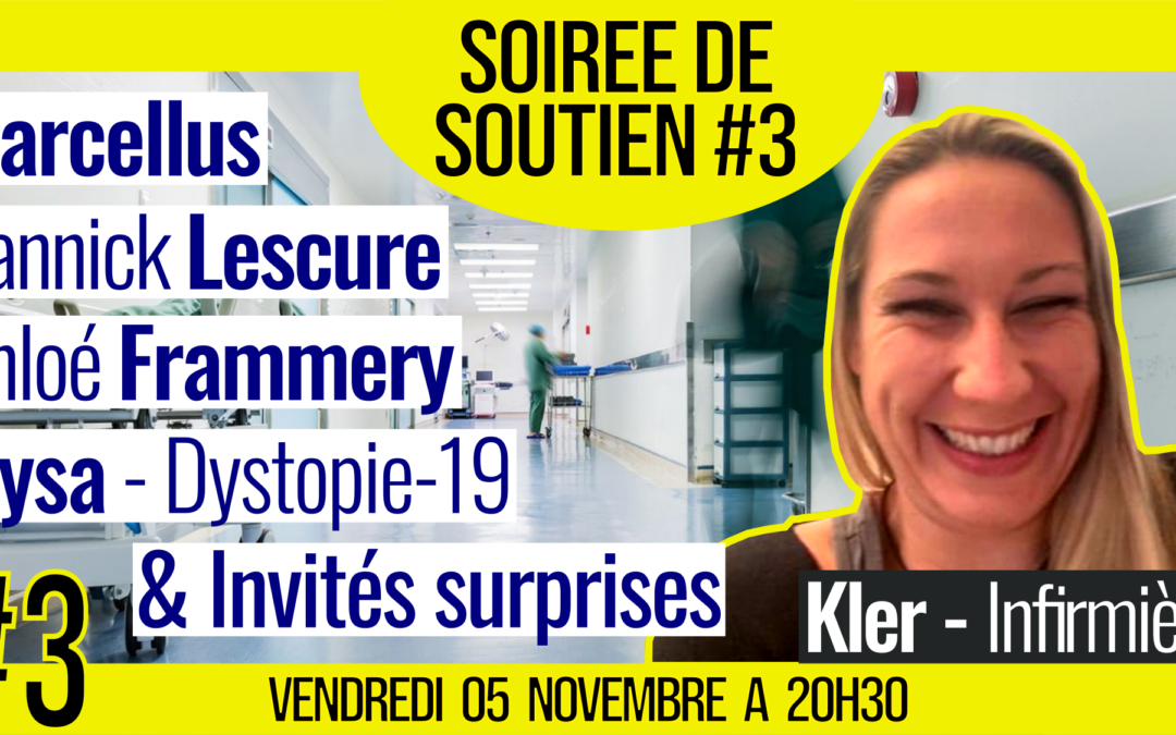 💛 SOUTIEN A KLER (Infirmière) 👨‍👩‍👧‍👦 Chloe Frammery, Mysa, Yannick Lescure, Marcellus, Mikaz, Christelle… 📅 05-11-2021