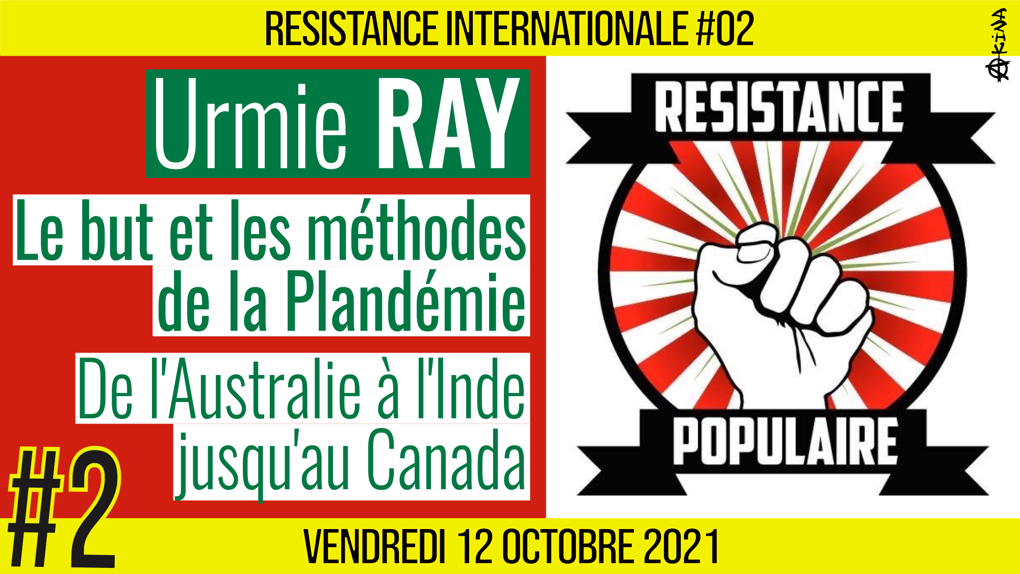 ✊ RÉSISTANCE INTERNATIONALE #02 🗣 Dr. Urmie RAY 🎯 Le but et les méthodes de la plandémie : de l’Australie, à l’Inde en passant par le Canada, les USA… 📆 12-11-2021