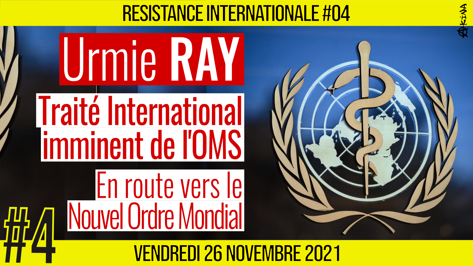 ✊ RÉSISTANCE INTERNATIONALE #04 🗣 Dr. Urmie RAY 🎯 Traité International imminent de l’OMS 📆 26-11-2021