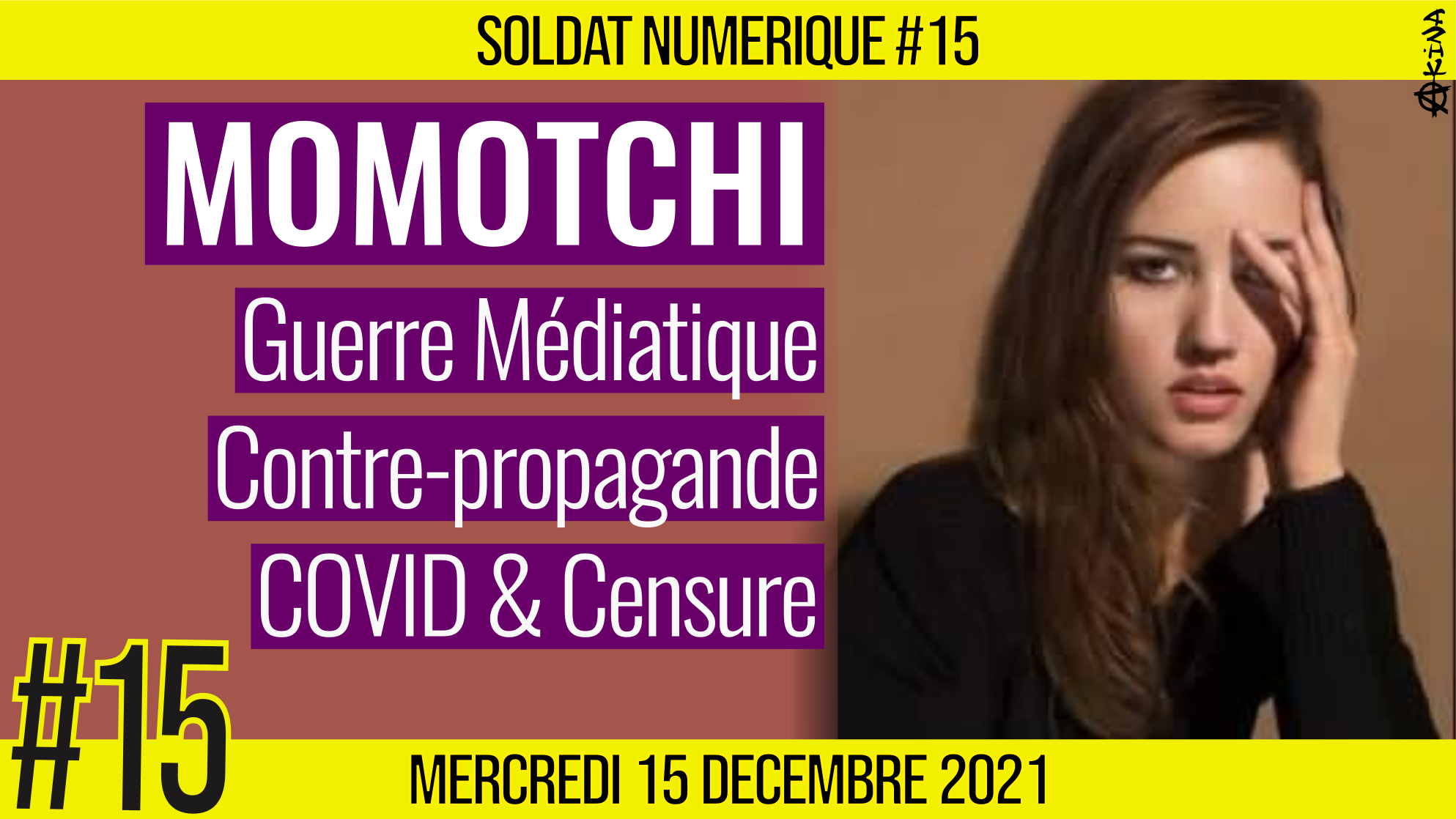 🥊 SOLDAT NUMÉRIQUE #15 🗣 Momotchi 🎯 Contre-propagande citoyenne & COVID-19 📆 15-12-2021
