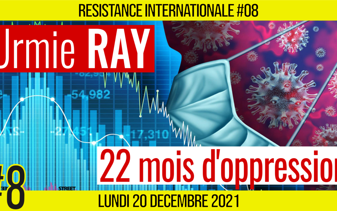 ✊ RÉSISTANCE INTERNATIONALE #08 🗣 Urmie RAY 🎯 La Guerre contre les Peuples : 22 mois d’oppression 📆 20-12-2021