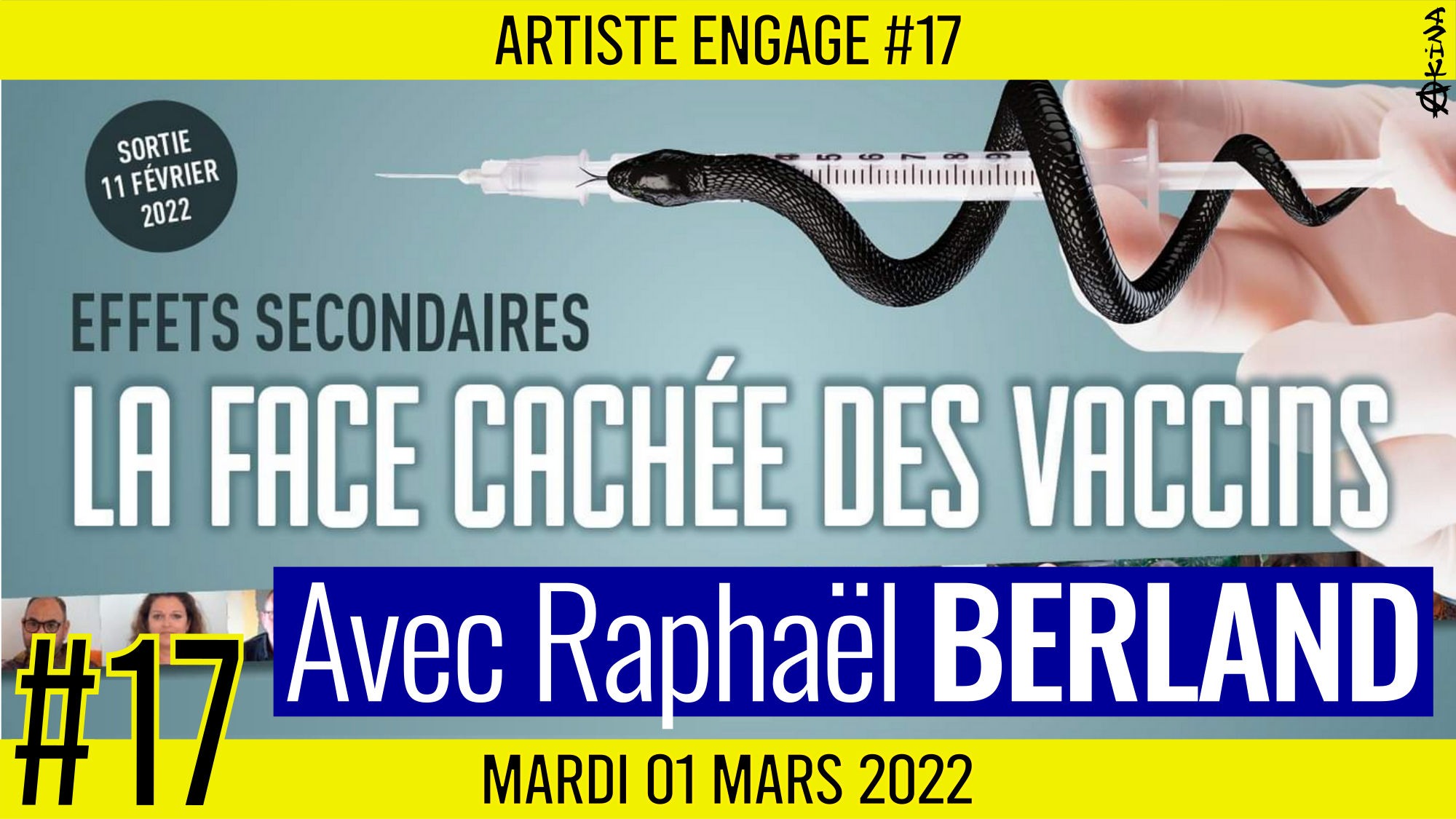 🎨 ARTISTE ENGAGE #17 🗣 Raphaël BERLAND 🎭 Effets secondaires : la face cachée des vaccins 📆 01-03-2022