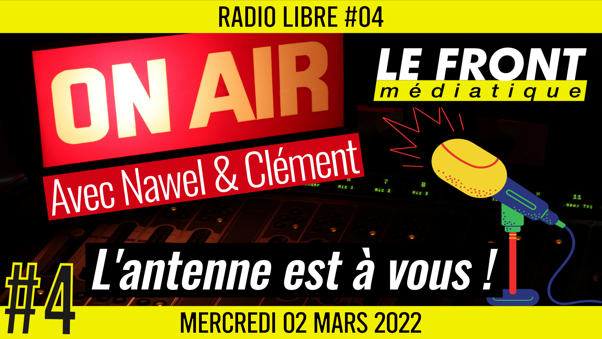📟 RADIO LIBRE #4 🎙Antenne ouverte aux auditeurs 🗣 Clément, Nawel et Akina 📆 02-03-2022