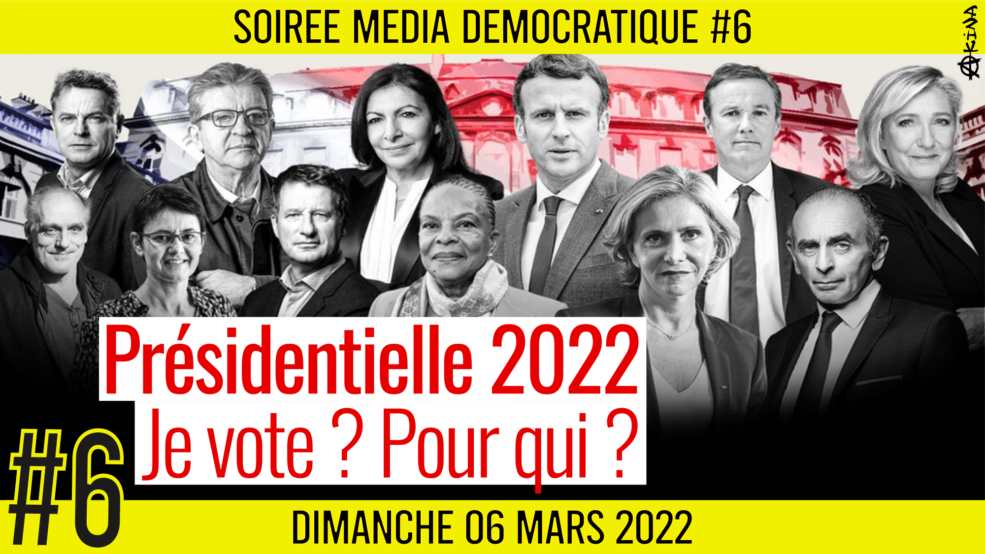 ⏳ SOIRÉE MÉDIA DÉMOCRATIQUE #6 🛡 Présidentielle 2022 : Je vote ? Pour qui ? 👥 7 citoyens 📆 06-03-2022