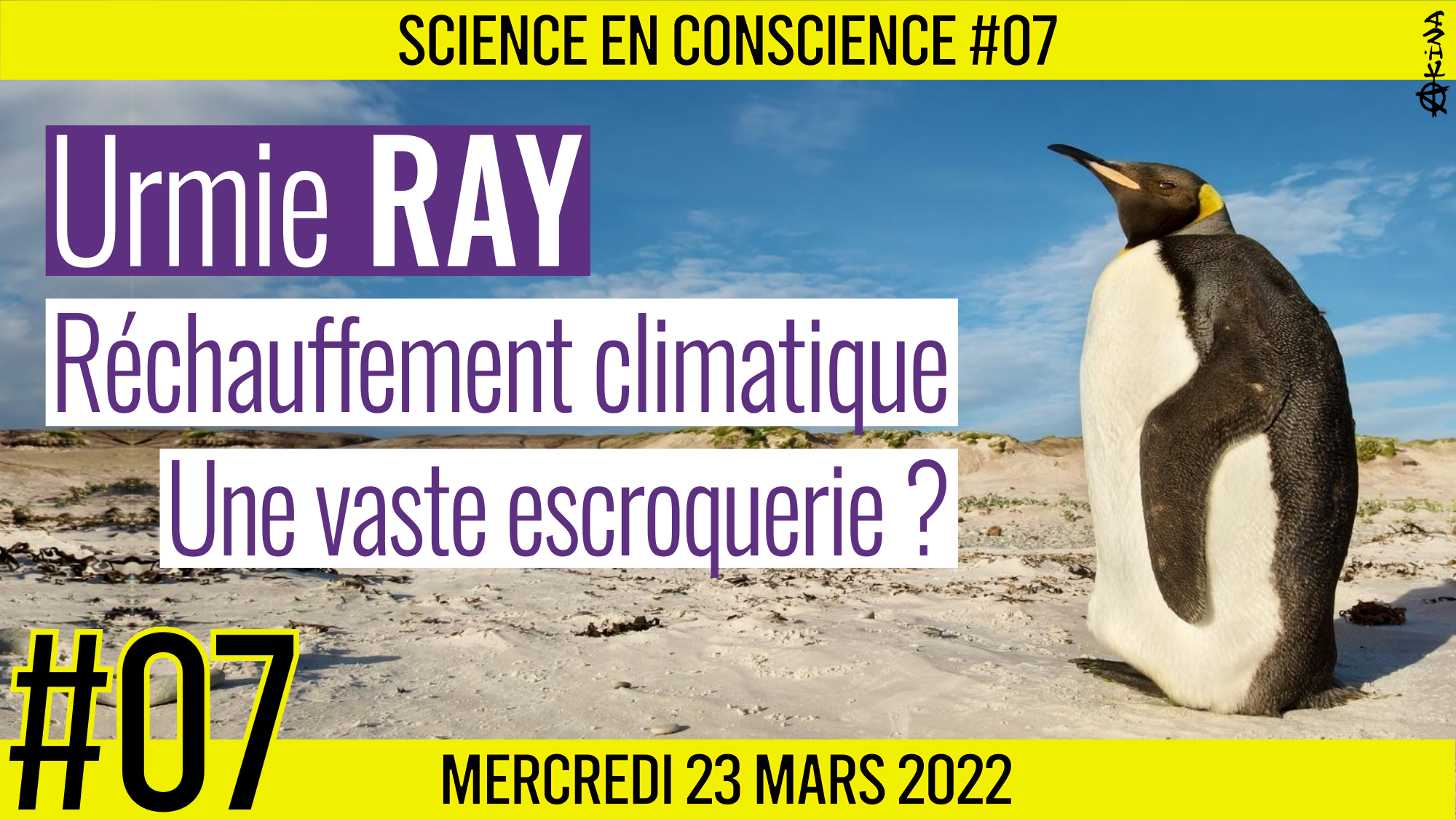 💡 SCIENCE EN CONSCIENCE #07 🗣 Dr. Urmie RAY 🎯 Réchauffement Climatique : Une vaste escroquerie ? 📆 23-03-2022