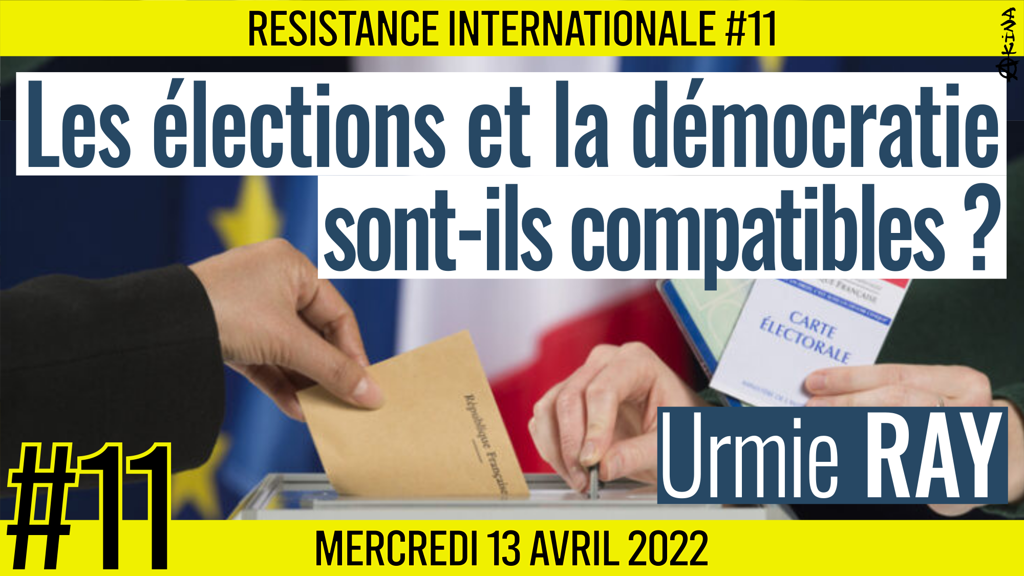 ✊ RÉSISTANCE INTERNATIONALE #11 🗣 Urmie RAY 🎯 Les élections et la démocratie sont-elles compatibles ? 📆 13-04-2022