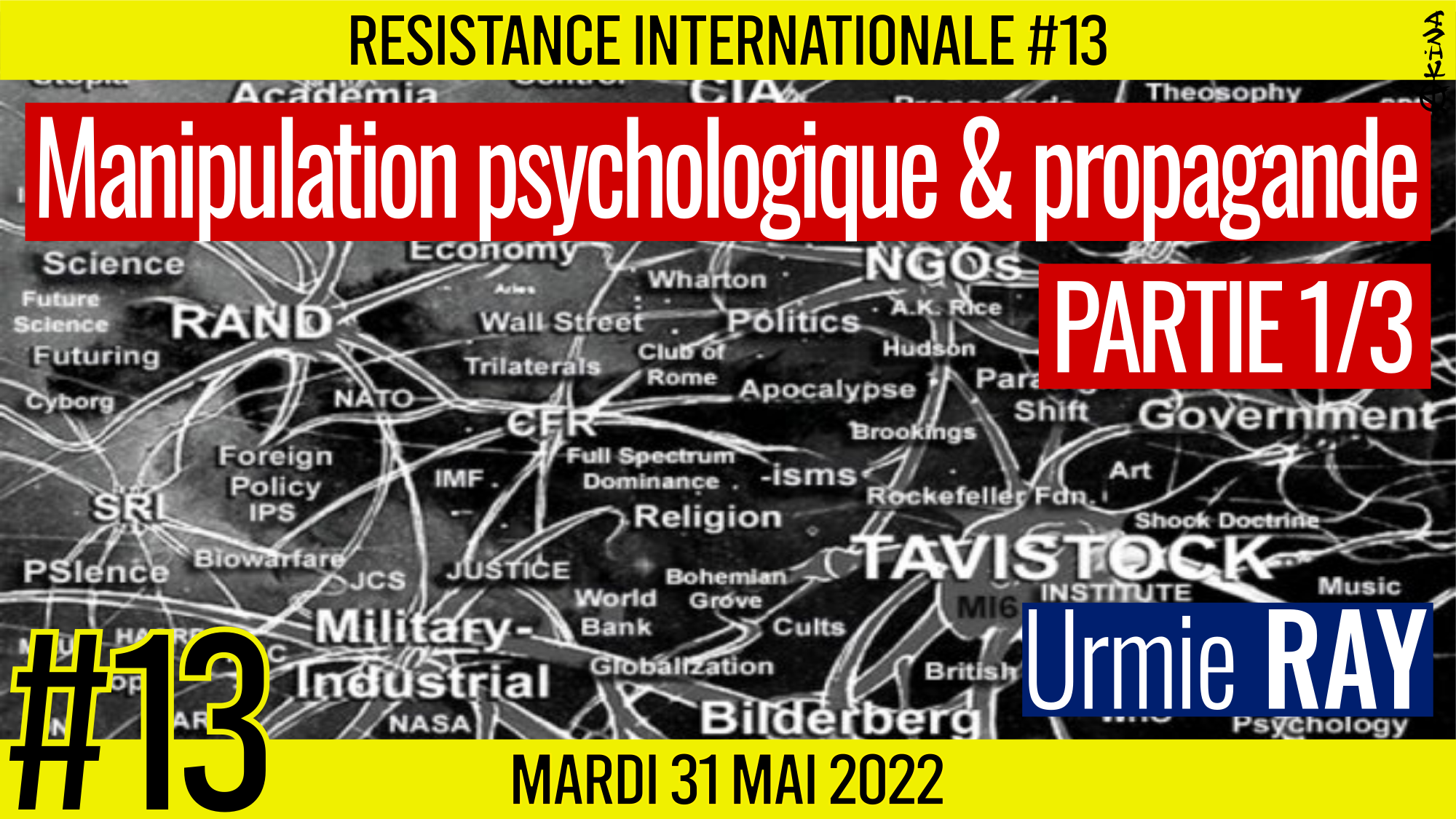 ✊ RÉSISTANCE INTERNATIONALE #13 🗣 Urmie RAY 🎯 Manipulation psychologique et propagande 📆 31-05-2022