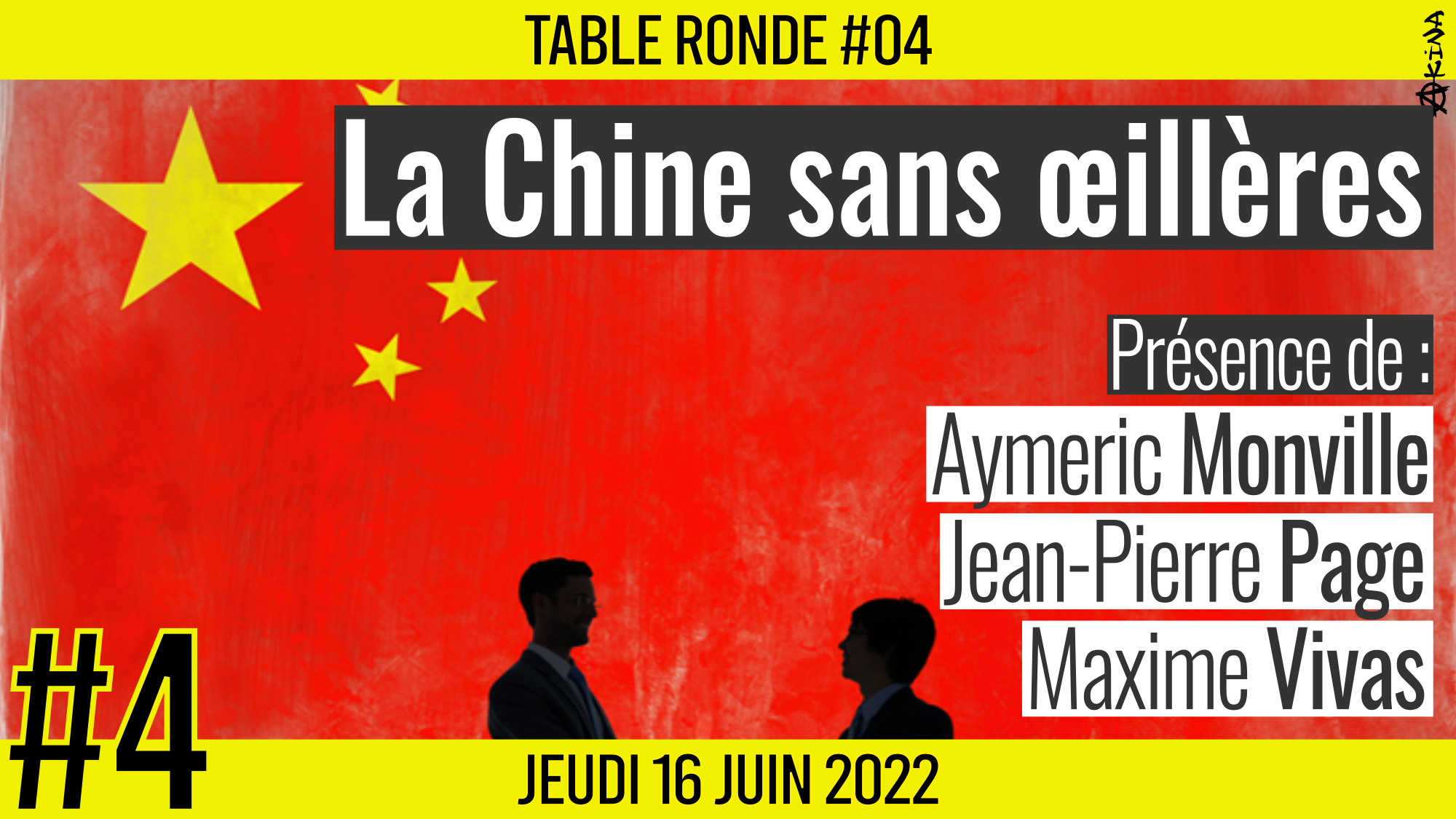🎡 TABLE RONDE #04 👥 Aymeric Monville, Jean-Pierre Page et Maxime Vivas 🎯 La Chine sans œillères 📆 16-06-2022