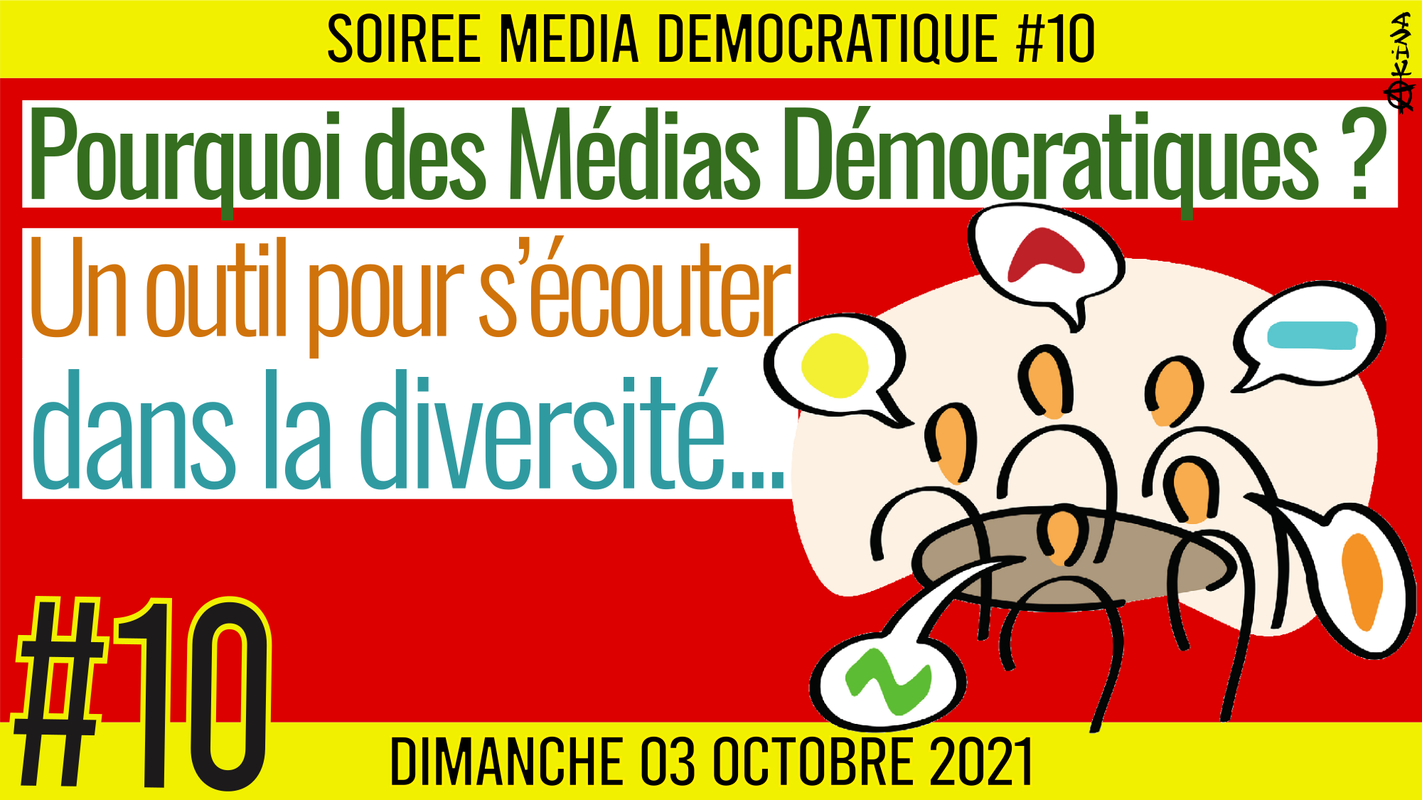 ⏳ SOIRÉE MÉDIA DÉMOCRATIQUE #10 🛡 Pourquoi des Médias Démocratiques ? Un outil pour s’écouter dans la diversité 👥 5 citoyens 📆 10-07-2022