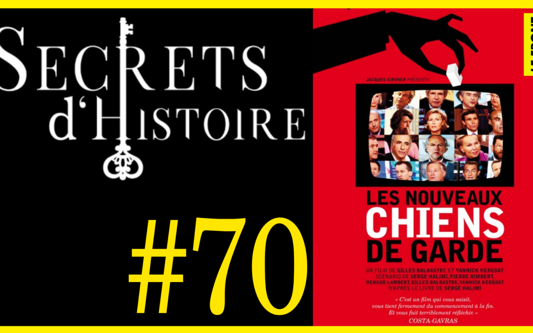 🗝 DOCU INCONTOURNABLE #70 🎥 Les Nouveaux chiens de garde 📆 2012 ⏱ 1h44min