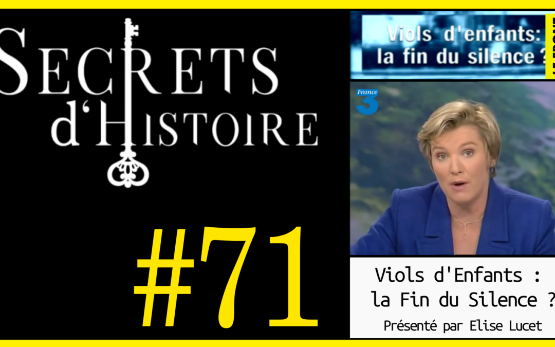 🗝 DOCU INCONTOURNABLE #71 🎥 Viols d&rsquo;Enfants : la Fin du Silence ? 📆 2000 ⏱ 1h36min