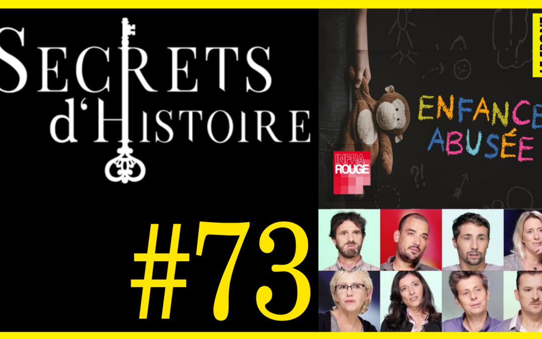 🗝 DOCU INCONTOURNABLE #73 🎥 L&rsquo;enfance Abusée 📆 2018 ⏱ 55min