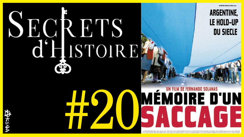 🗝 DOCU INCONTOURNABLE #20 🎥 Mémoire d’un saccage : Argentine, le hold up du siècle 📆 2004 ⏱ 120 min