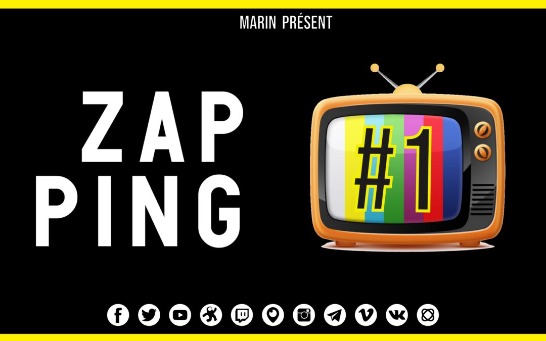 📺 ZAPPING #1 📌 Trilatérale, Fake News, Violence psychologique, Chloroquine, Hold-Up 🪓 Made in Marin