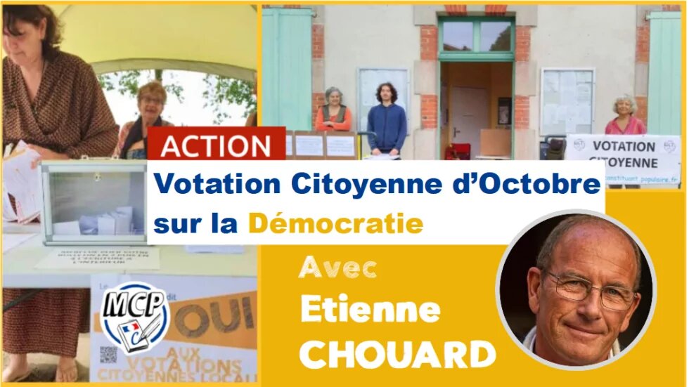 🌅 MOUVEMENT CONSTITUANT POPULAIRE 🔑 ACTION : Votation Citoyenne d’Octobre sur la Démocratie 🗣 Etienne Chouard 📆 28-09-2021