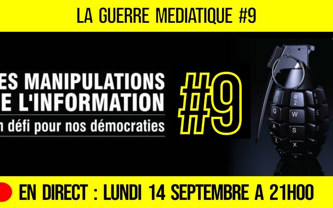🔴 GUERRE MÉDIATIQUE #9 🎙L&rsquo;info du Front Médiatique 📆 14-09-2020 🗣 AKINA