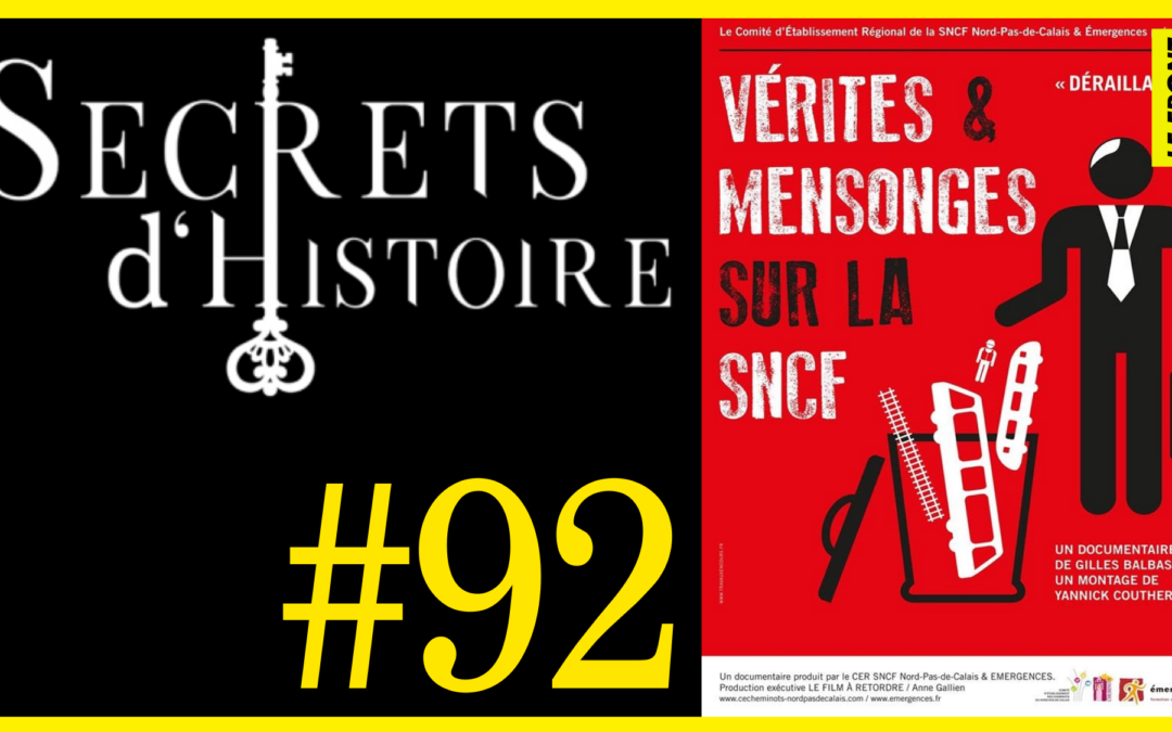 🗝 DOCU INCONTOURNABLE #92 🎥 Vérités et mensonges sur la SNCF 📆 2015 ⏱ 57min