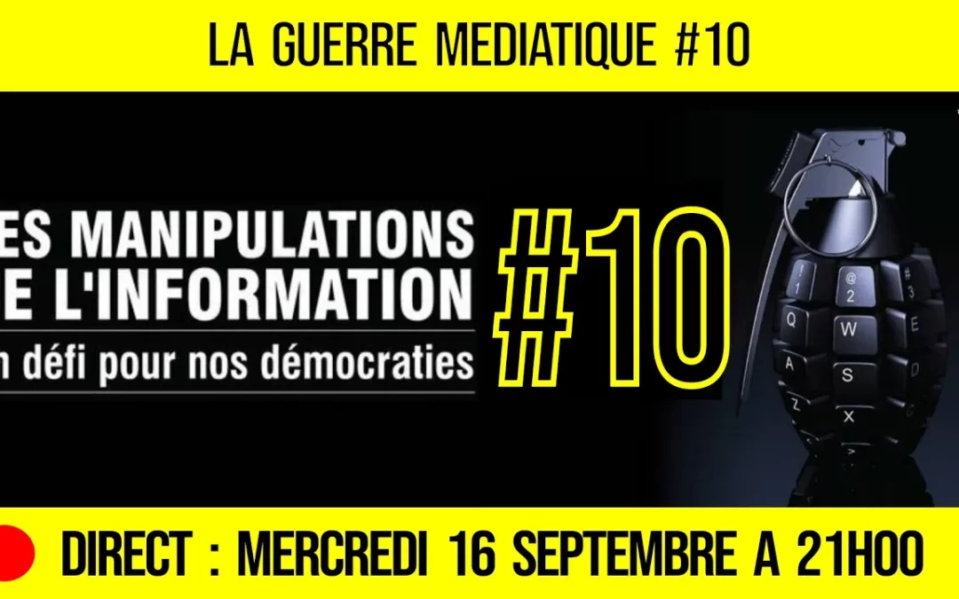 🔴 GUERRE MÉDIATIQUE #10 🎙L&rsquo;info du Front Médiatique 📆 16-09-2020 🗣 AKINA