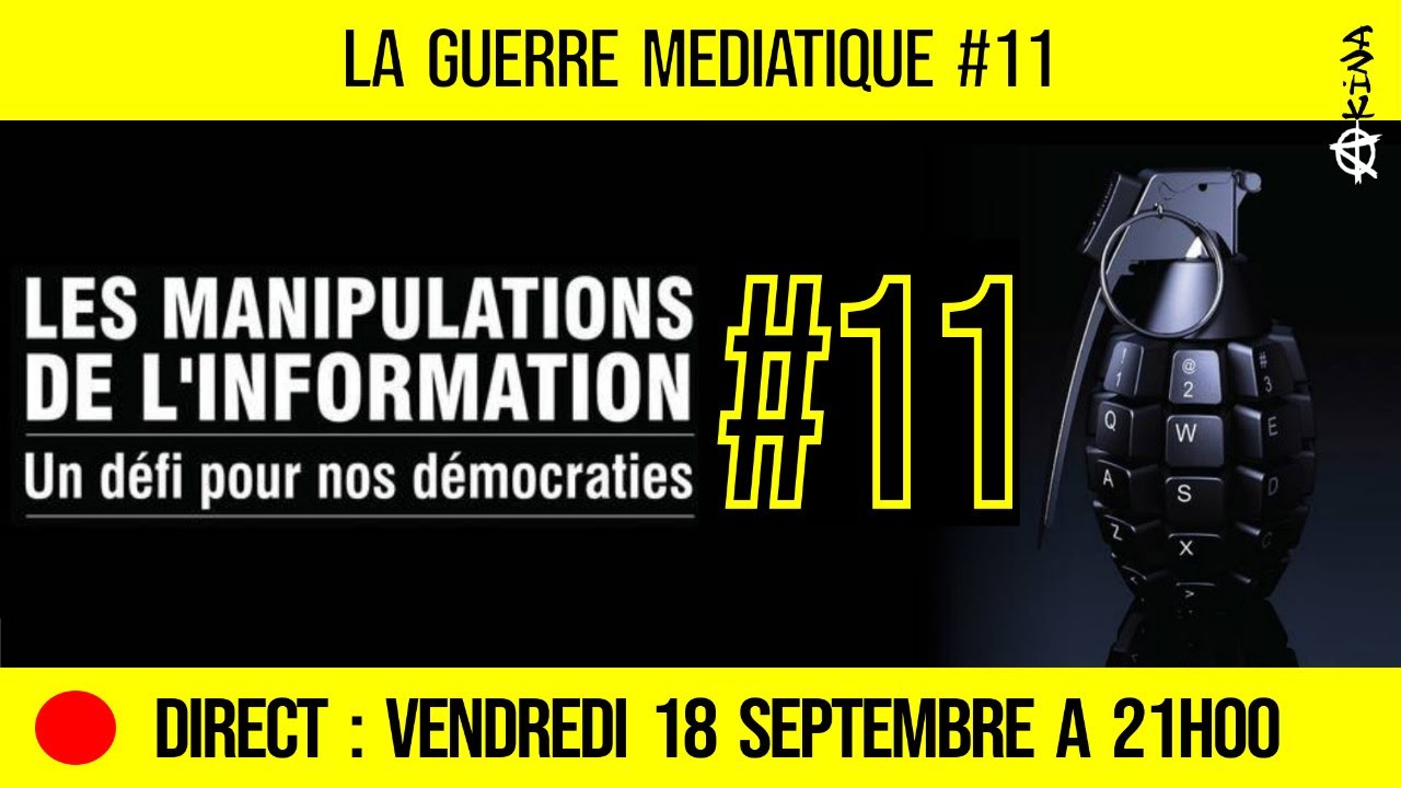 🔴 GUERRE MÉDIATIQUE #11 🎙L’info du Front Médiatique 📆 18-09-2020 🗣 AKINA