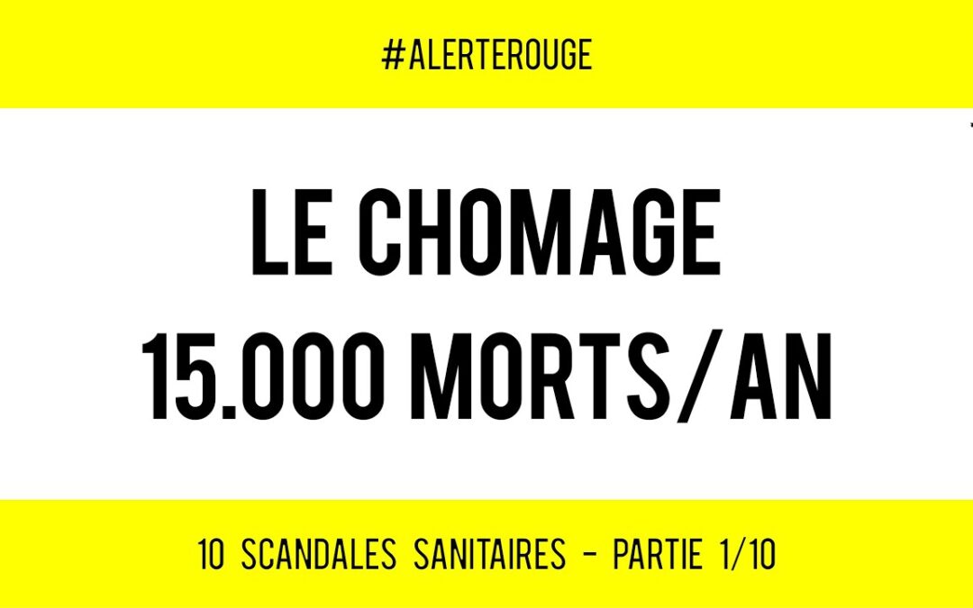 ⚰️ SCANDALE SANITAIRE #1 🗒 Le chômage : 15.000 morts par an
